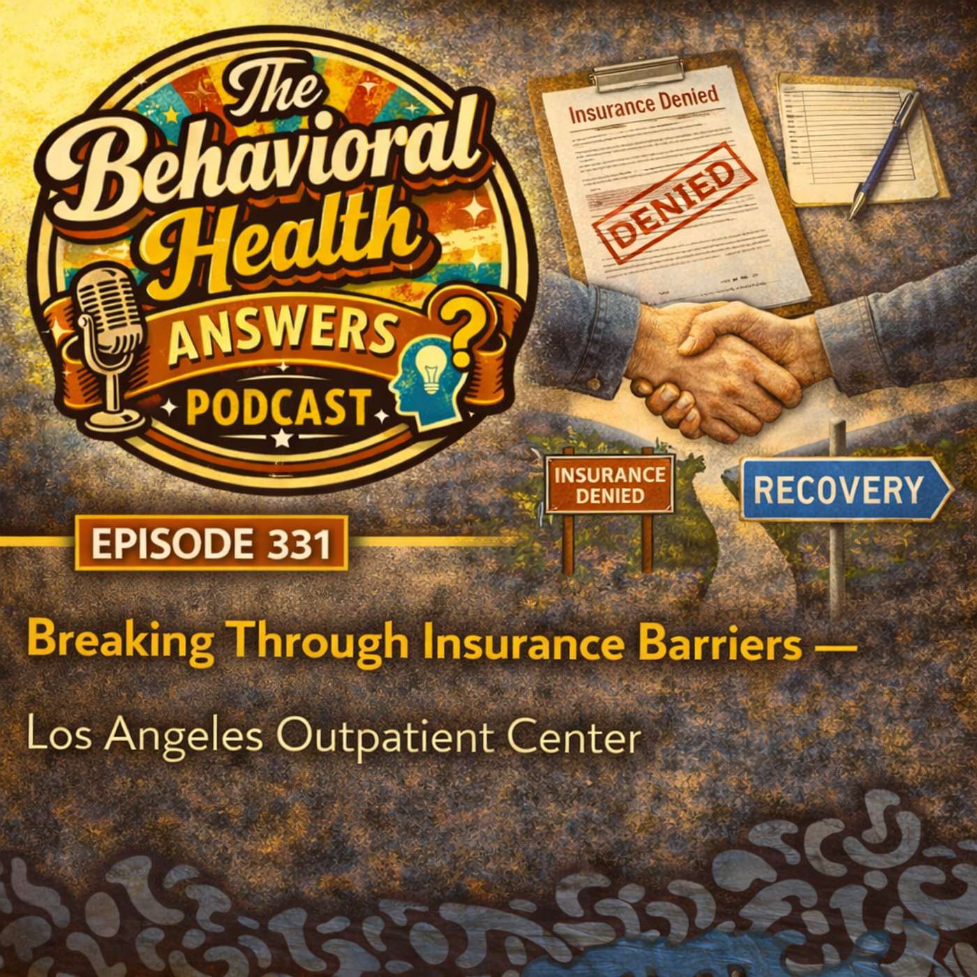 Episode 331: Breaking Through Insurance Barriers | Los Angeles Outpatient Center episode artwork