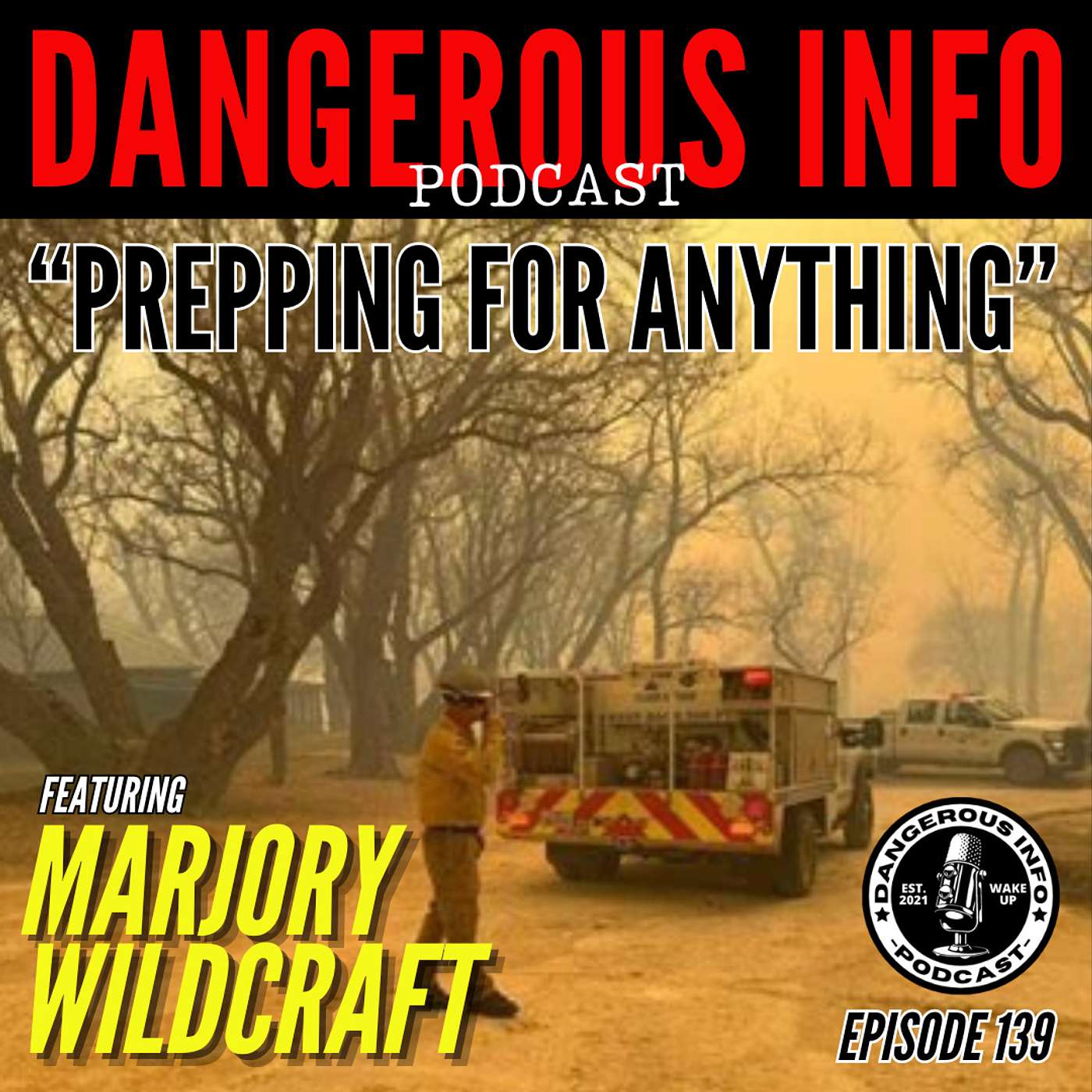 139 "Prepping For Anything" ft. Marjory Wildcraft, Texas burning, DEW weapons, Biden says quiet part out loud