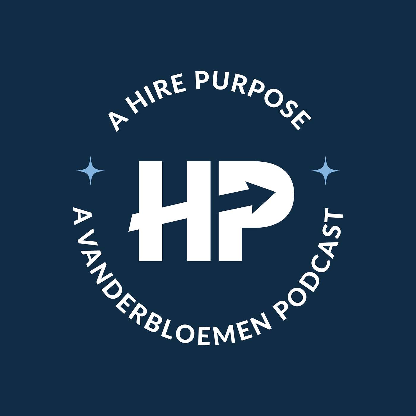 A Hire Purpose (A Vanderbloemen Podcast) podcast artwork