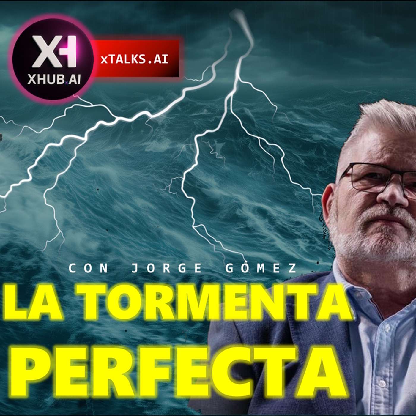 T6.E005. xTALKS.AI LA TORMENTA PERFECTA | Jorge Gómez