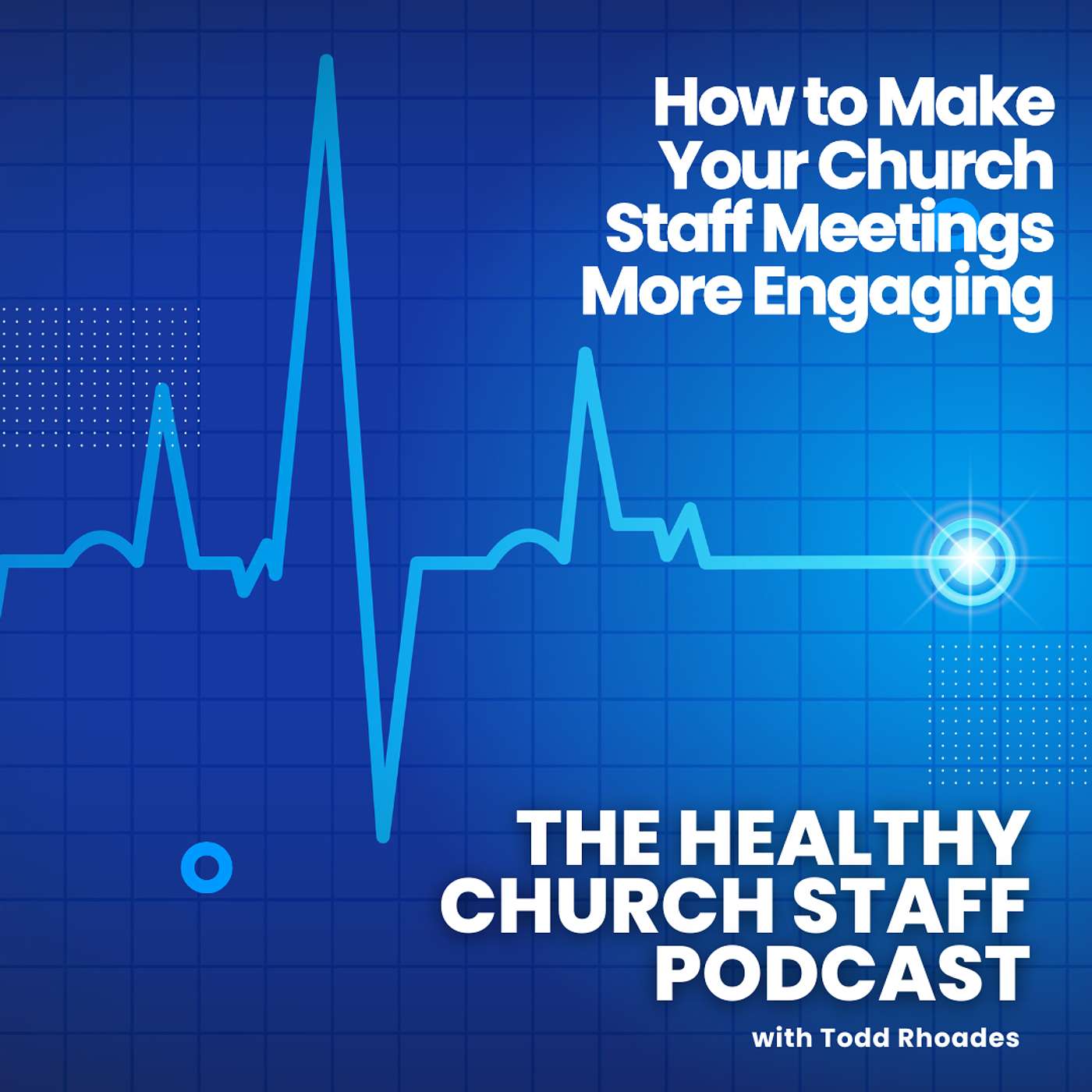How to Make Church Staff Meetings More Engaging and Less Painful episode artwork