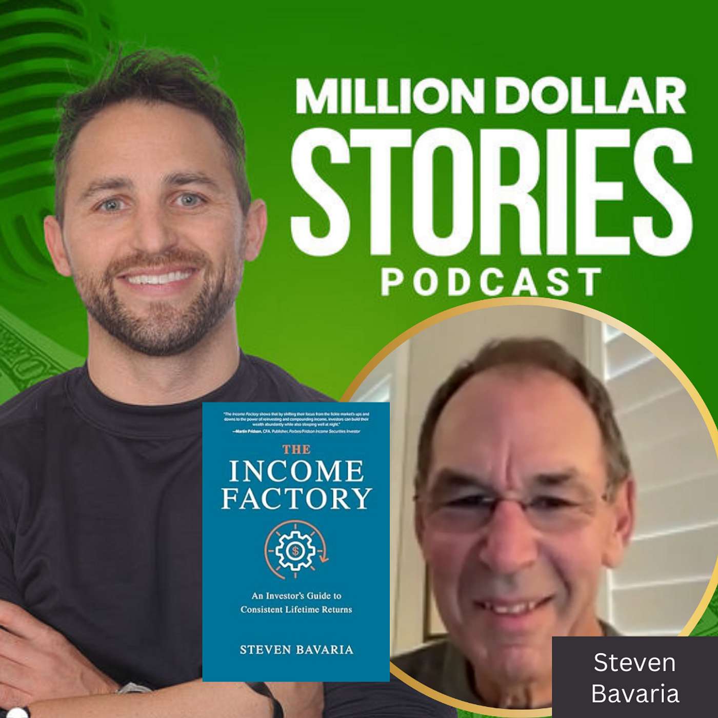 #245 - Steven Bavaria (The Income Factory: An Investor’s Guide to Consistent Lifetime Returns) episode artwork