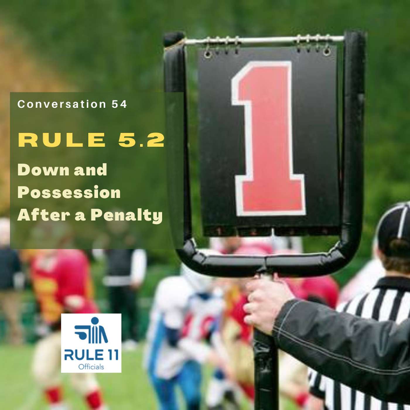 Rule 11 Podcast: College Football Officiating Conversations
