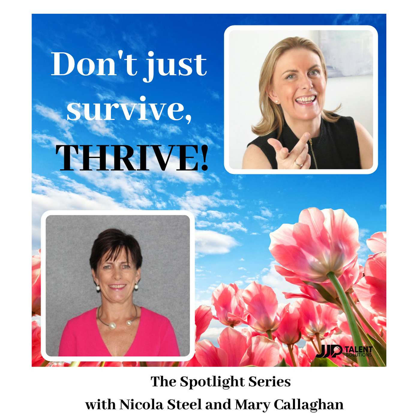 The Spotlight Series - Don’t just survive, thrive!