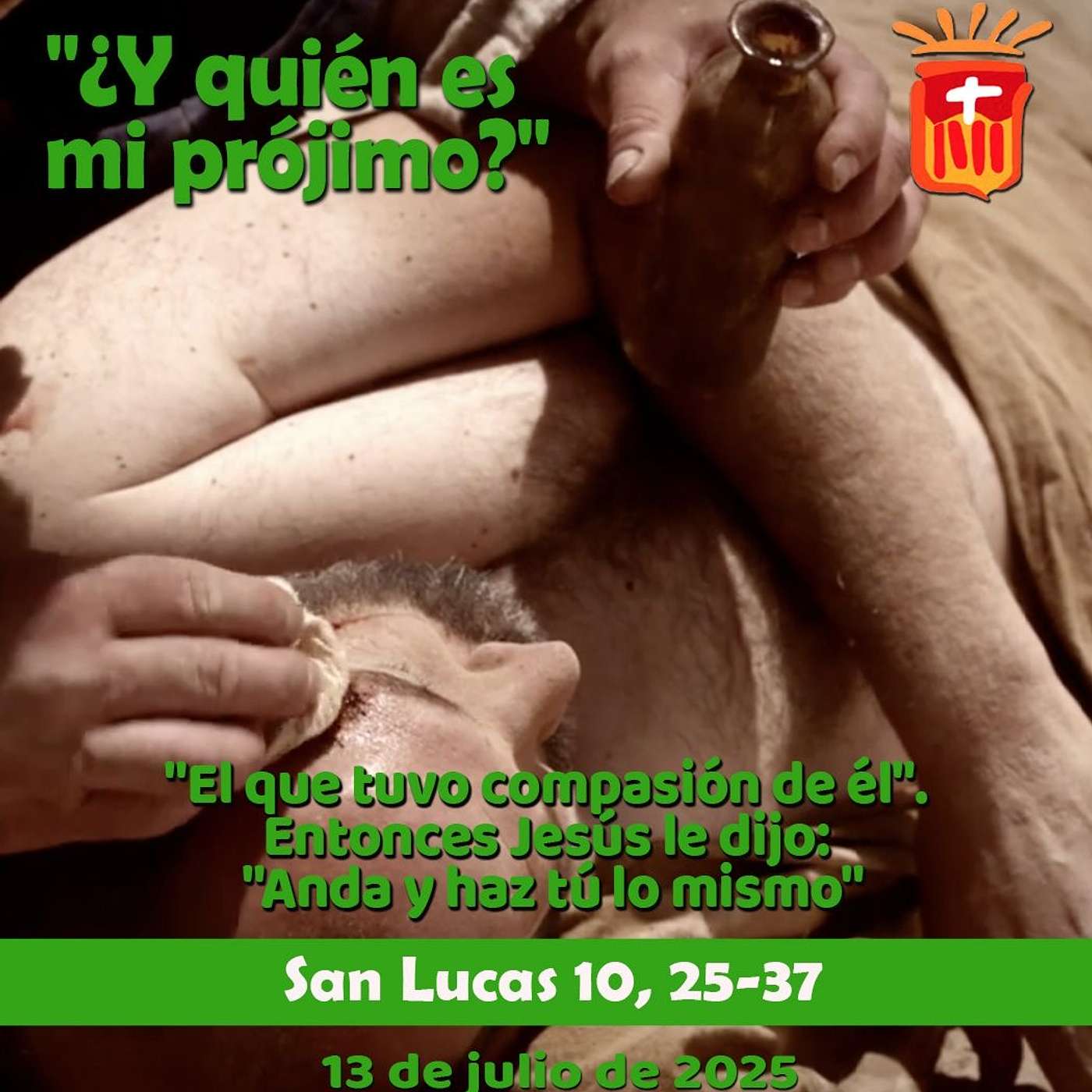 2025-07-13 San Lucas 10, 25-37: Domingo XV Tiempo Ordinario