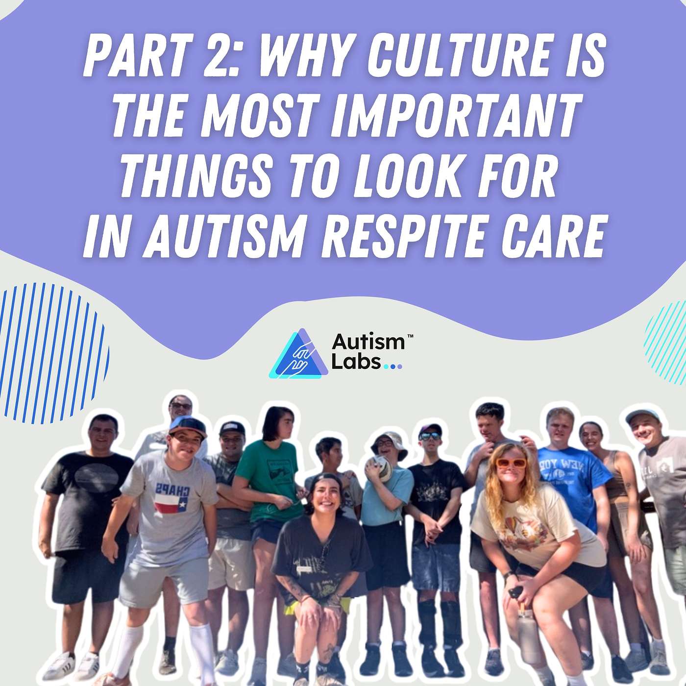 Part 2 Why Culture is the Most Important Thing to Look for in Autism Respite Care