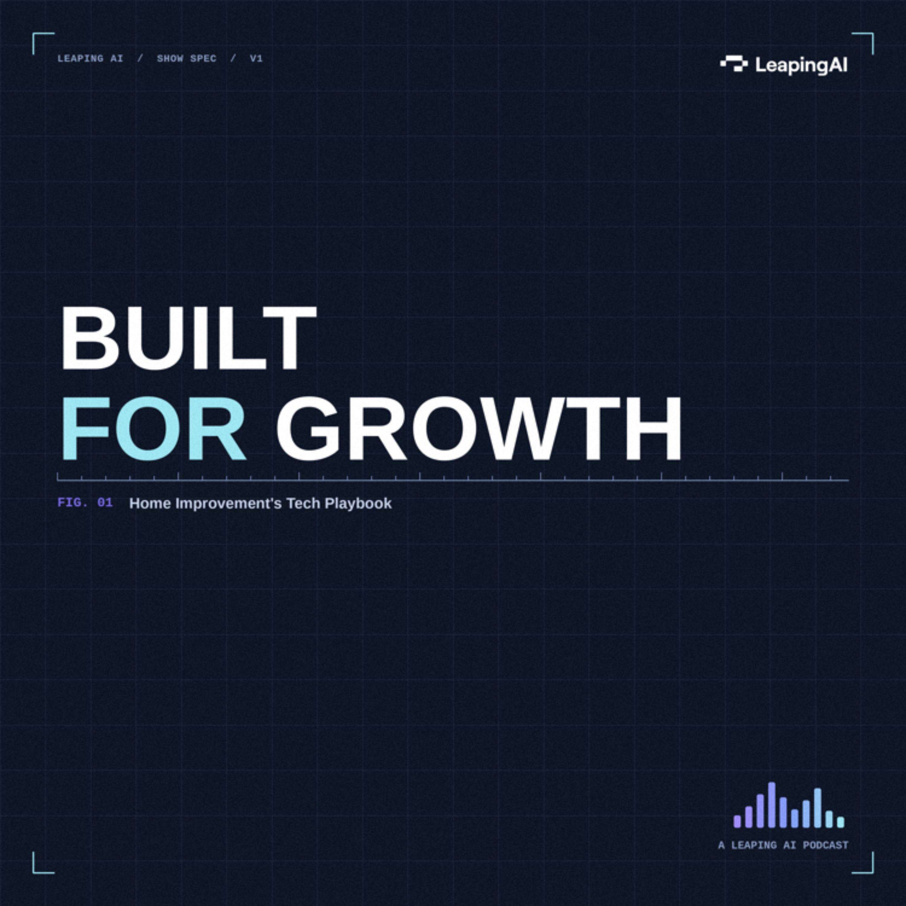 Built for Growth: Home Improvement's Tech Playbook podcast artwork
