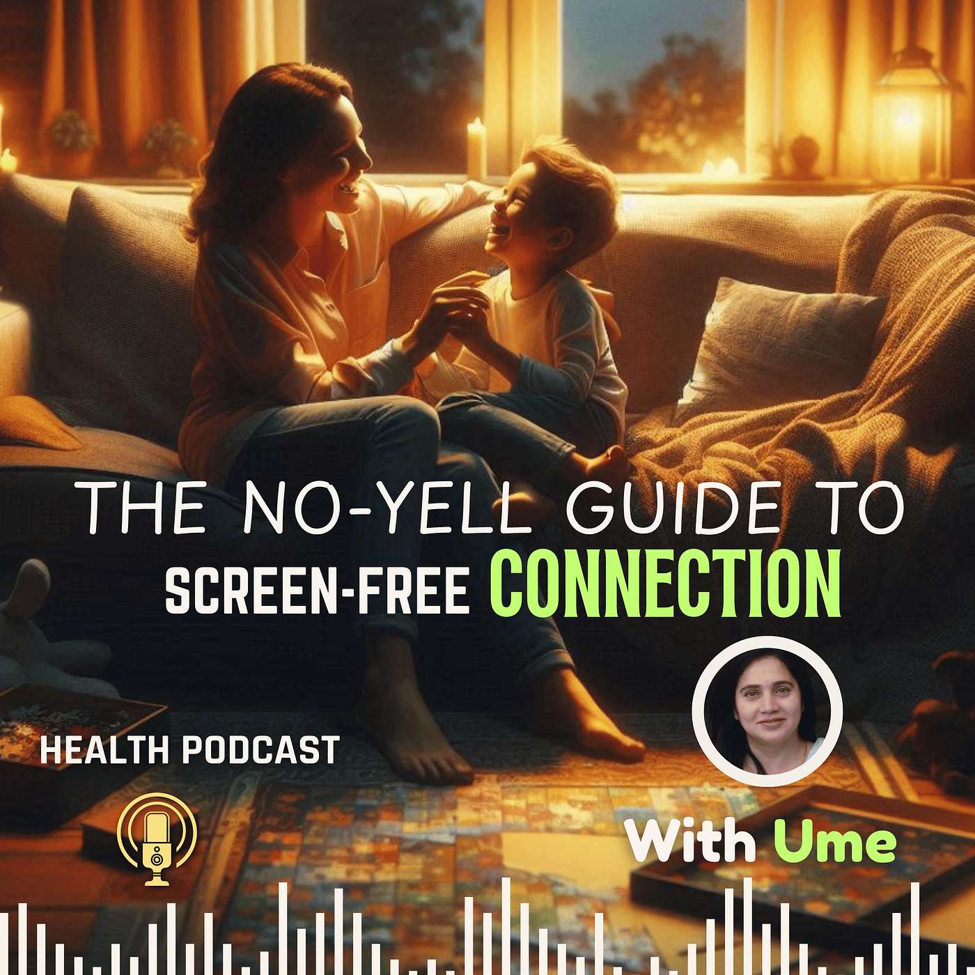 The No-Yell Guide to Screen-Free Connection