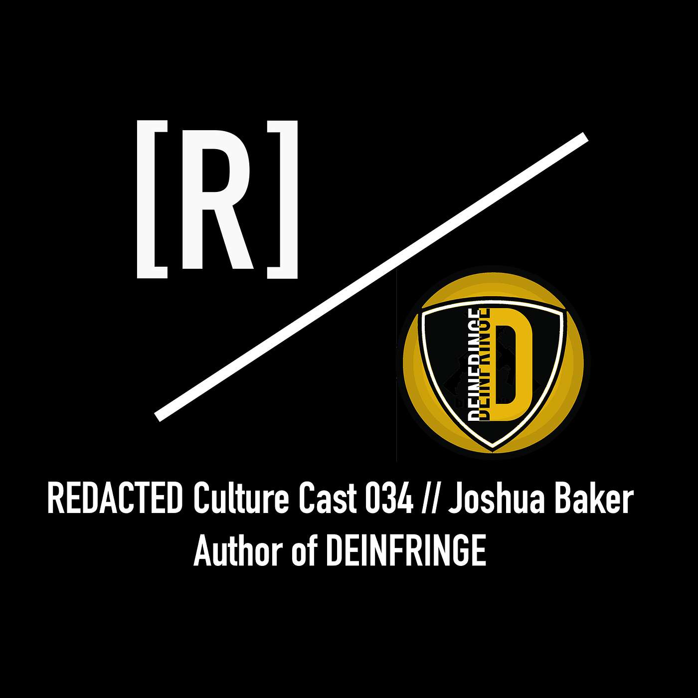 034: Joshua Baker, Author of Deinfringe