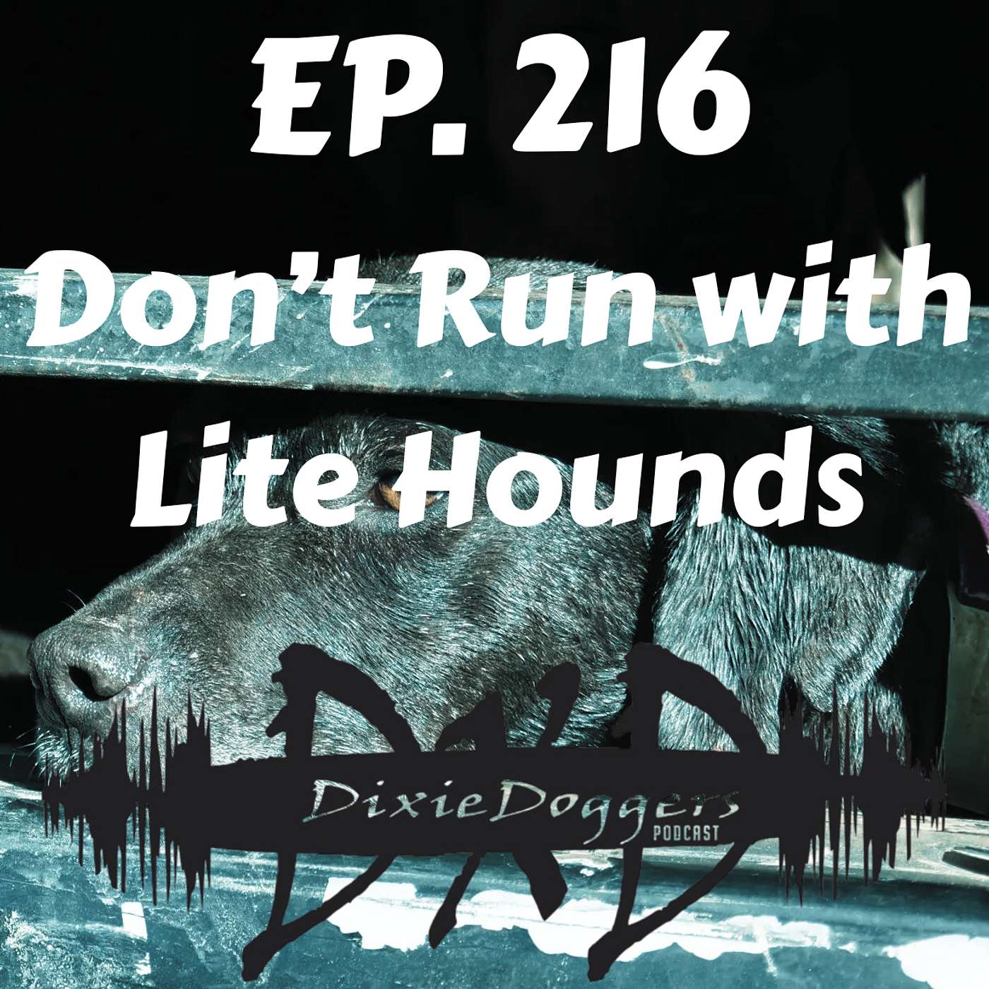 EP. 216 Don't Run with Lite Hounds Caleb Holden EP. 216 Don't Run with Lite Hounds Caleb Holden