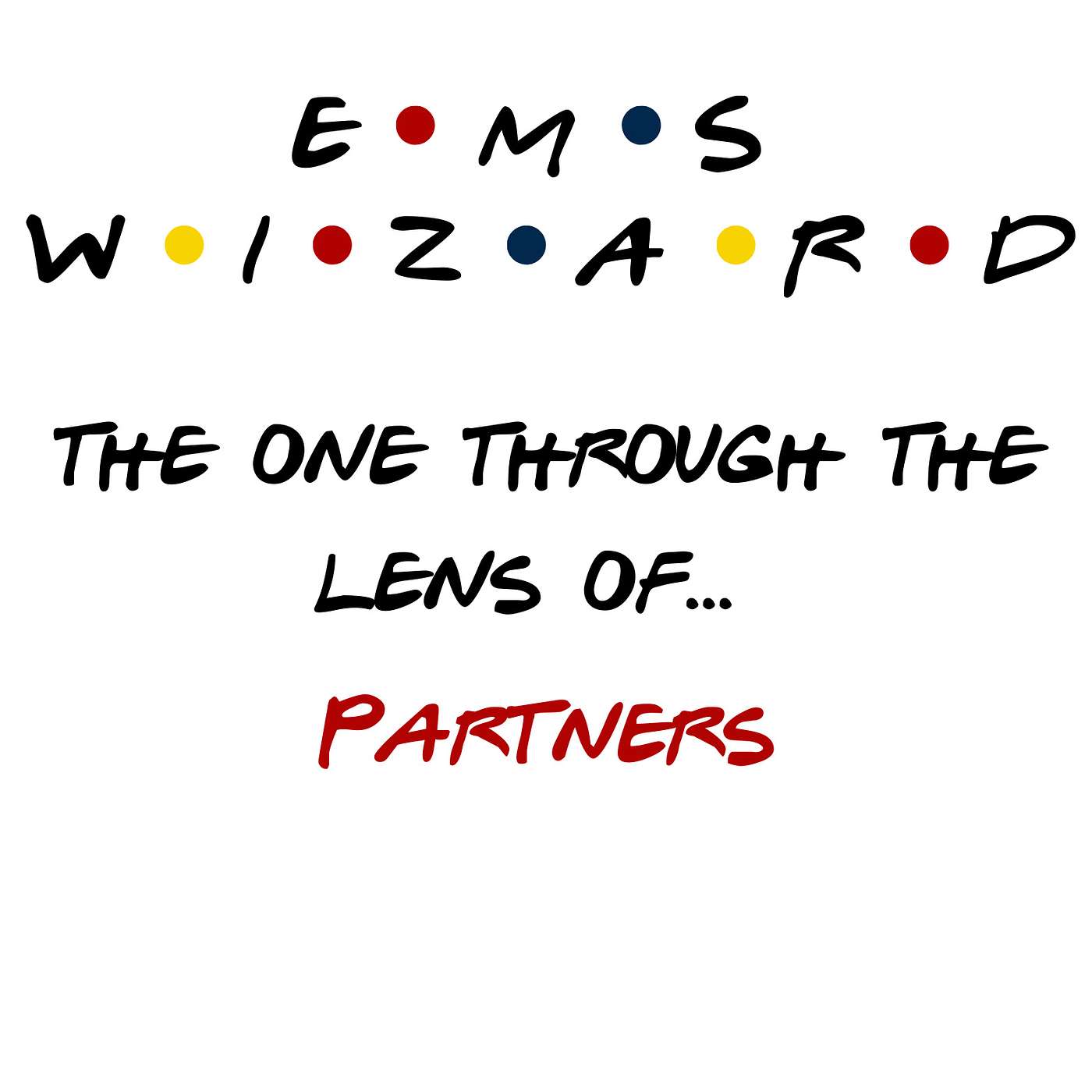 Through the Lens of - The EMS Wizard Podcast