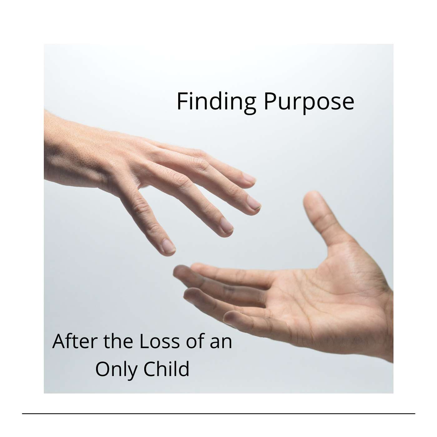 Finding Purpose After the Loss of an Only Child