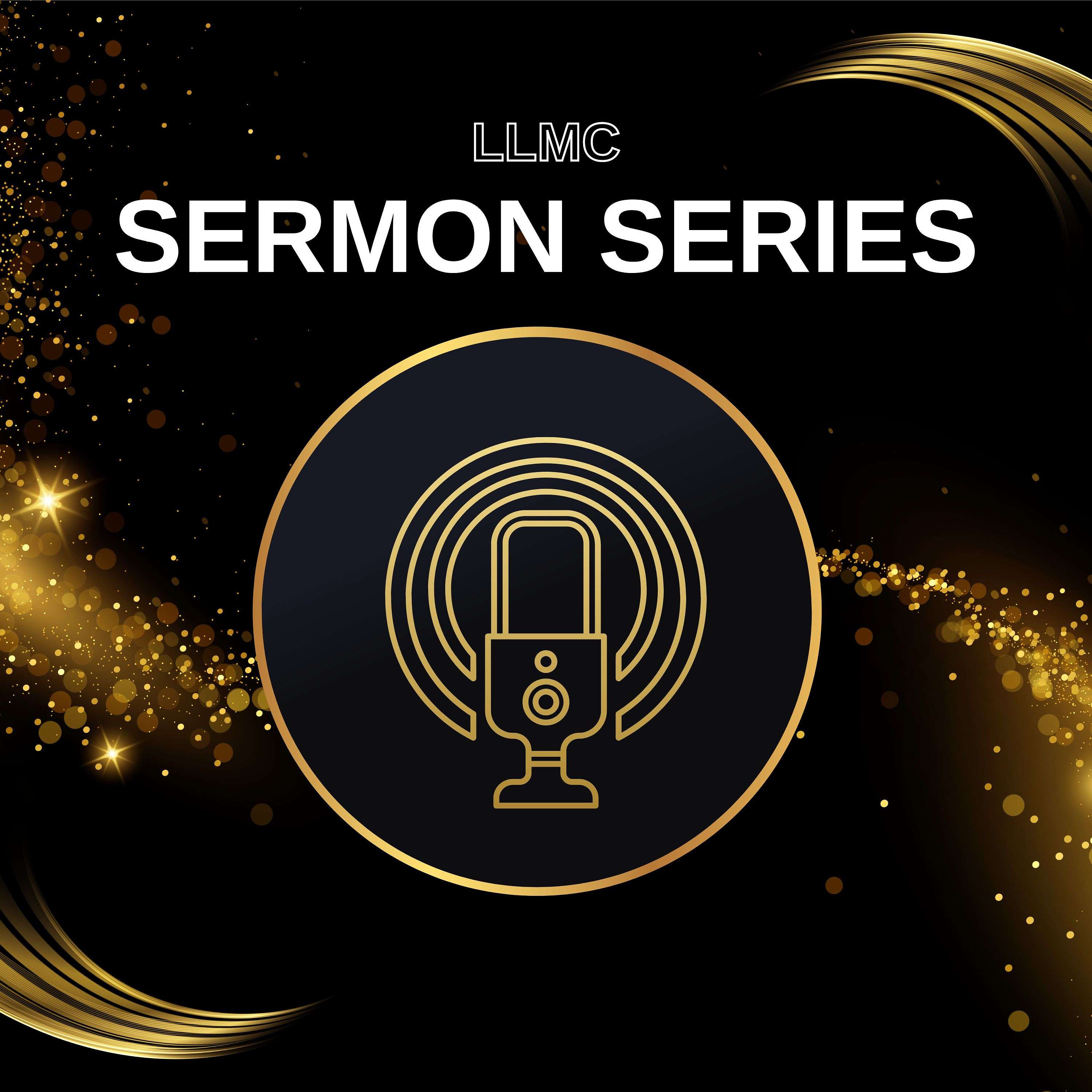 LLMC Sermon Series