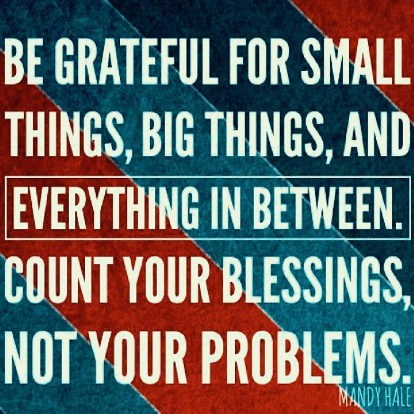 “We need to pray for the small things.”