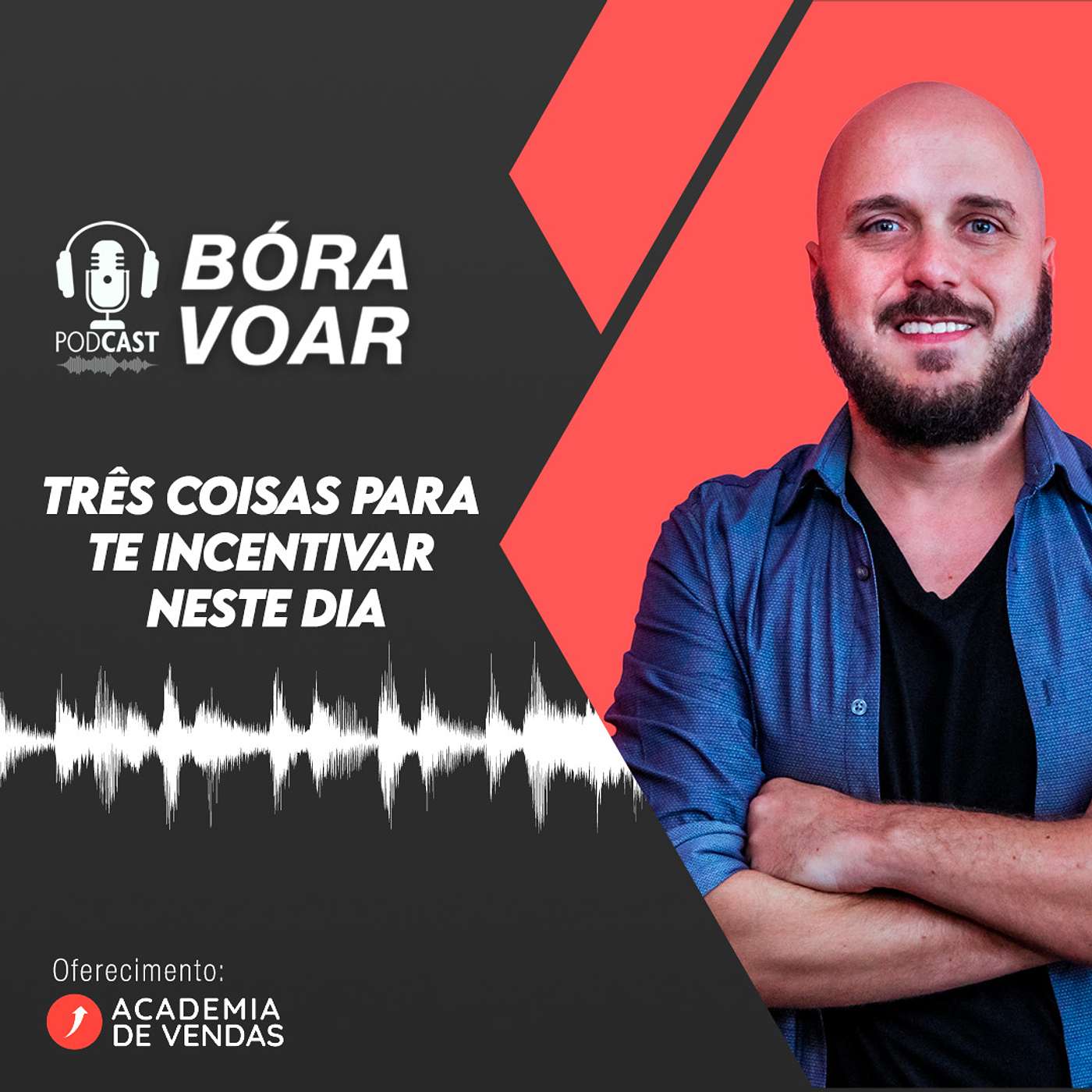 Três coisas para te incentivar neste dia