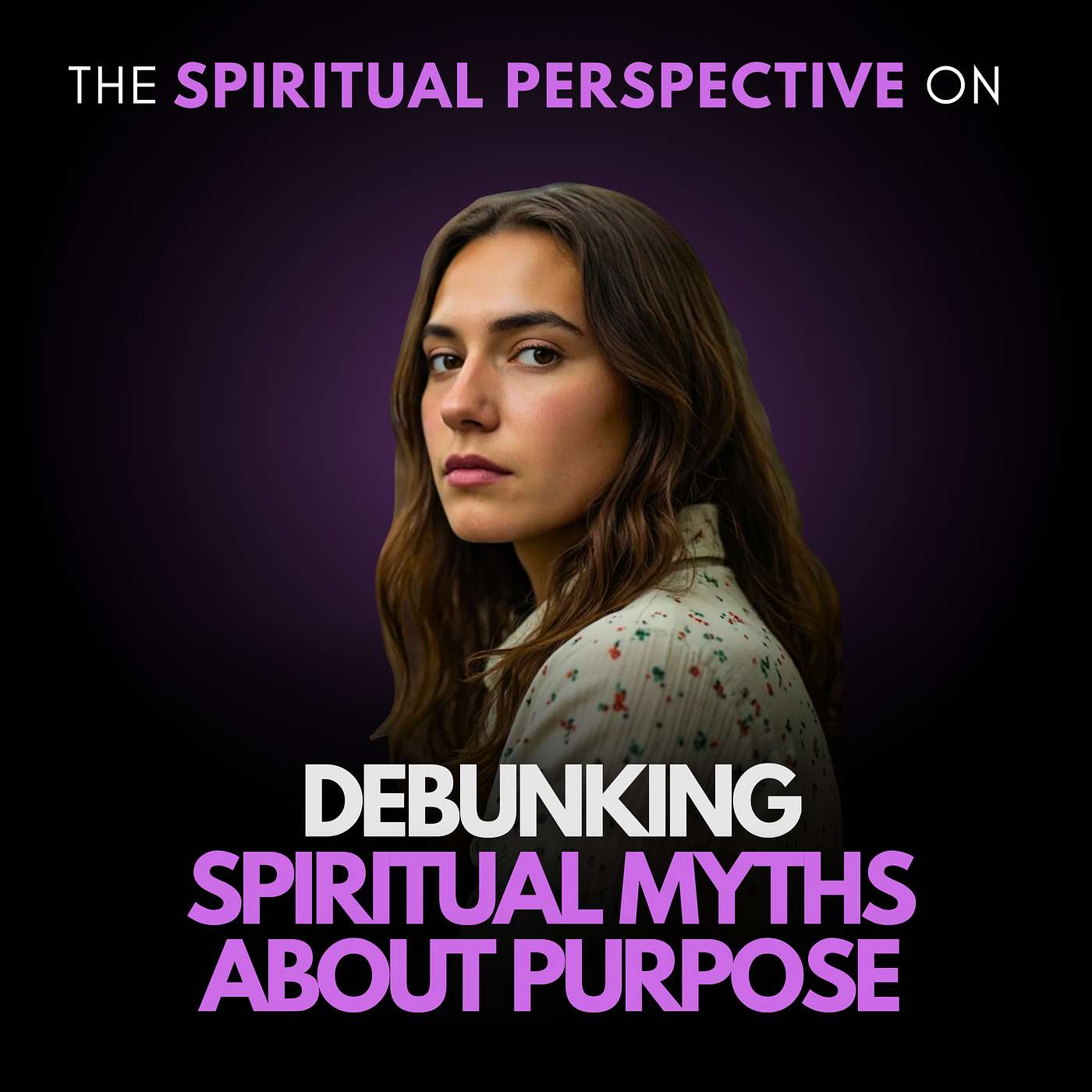 From the Archive: Is purpose real? Or just a story? Get The Spiritual Perspective