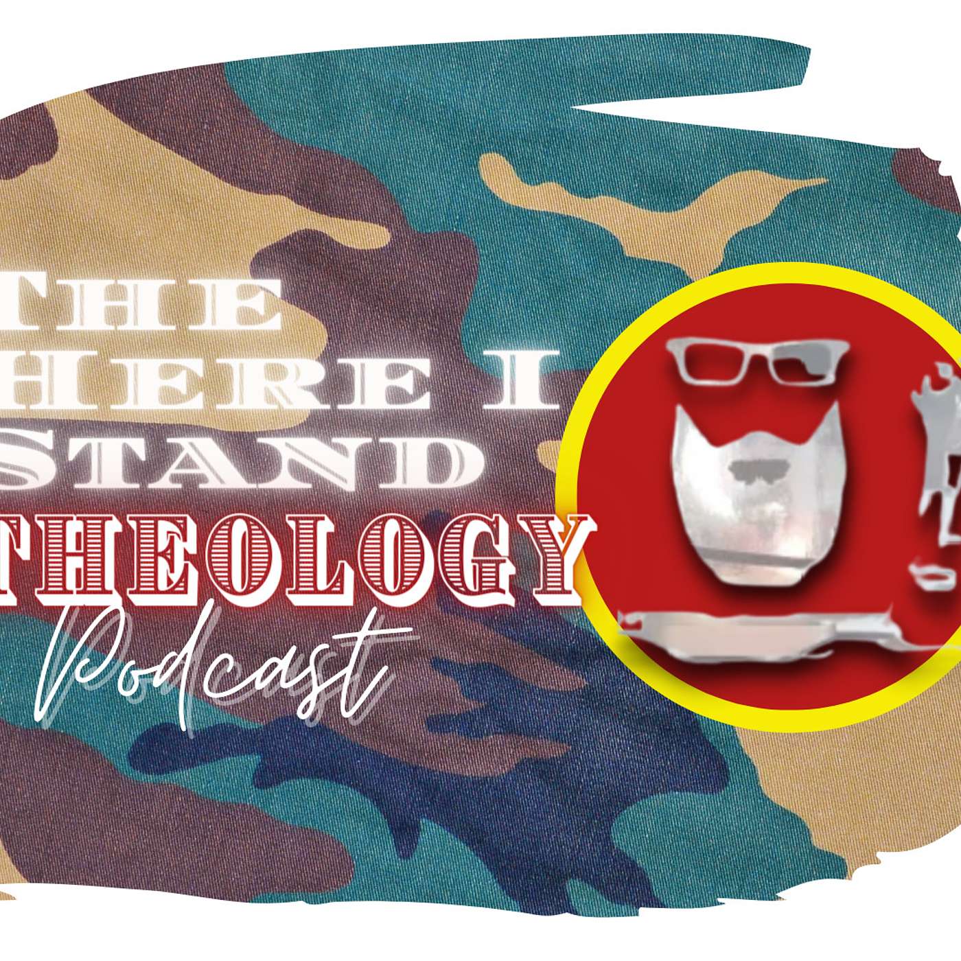 The Here I Stand Theology Podcast