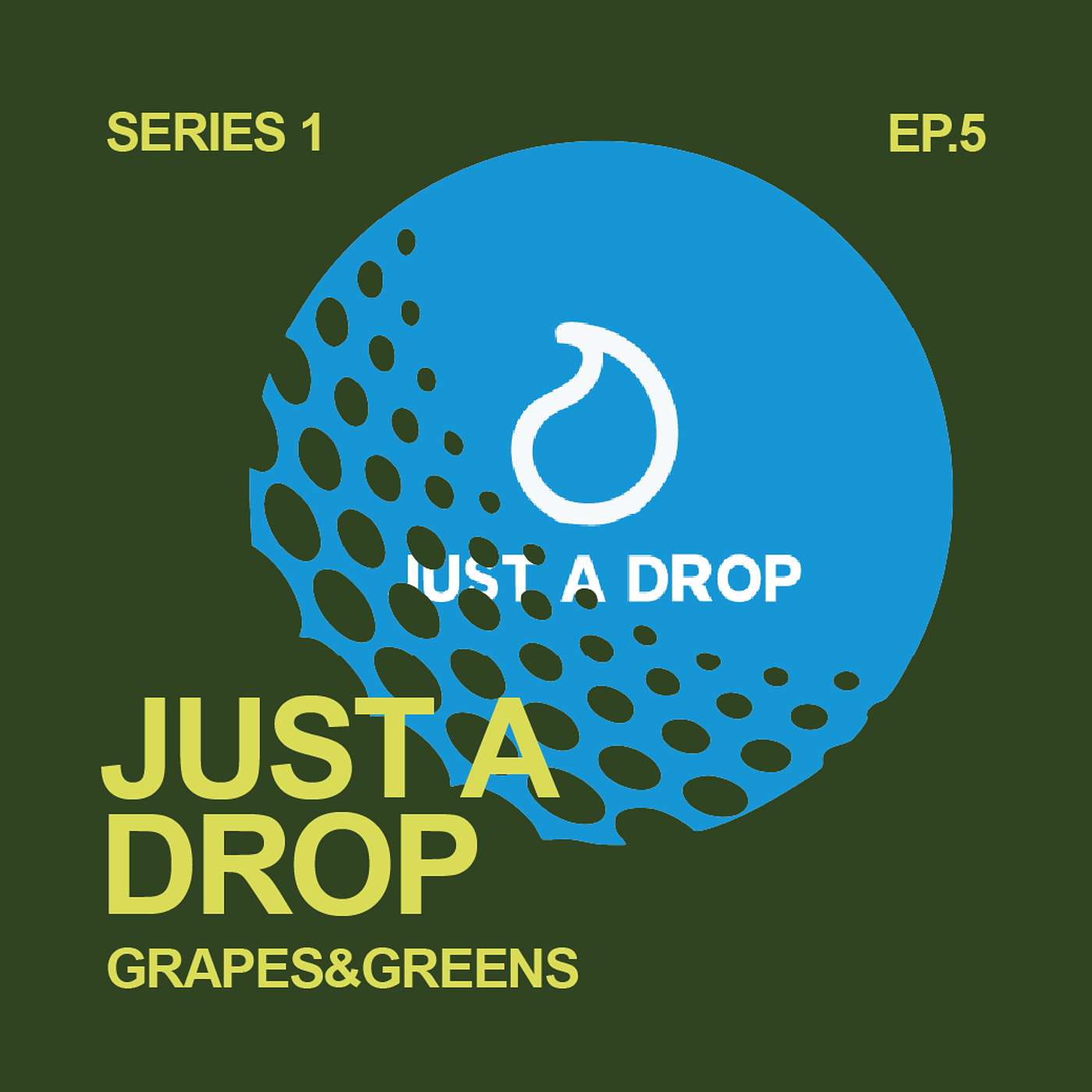 S1 E5 - Just a Drop Charity Episode! | Grapes&Greens Podcast S1 E5 - Just a Drop Charity Episode! | Grapes&Greens Podcast