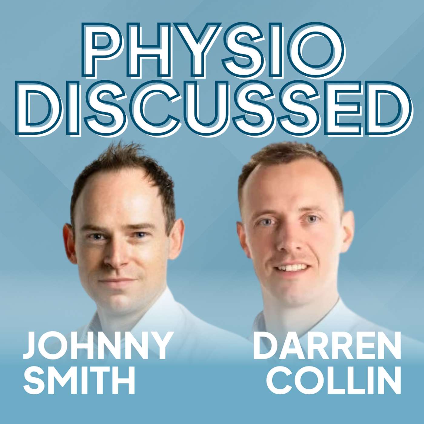 [Physio Discussed] Hands-on or hands-off? Rethinking manual therapy with Johnny Smith and Darren Collin