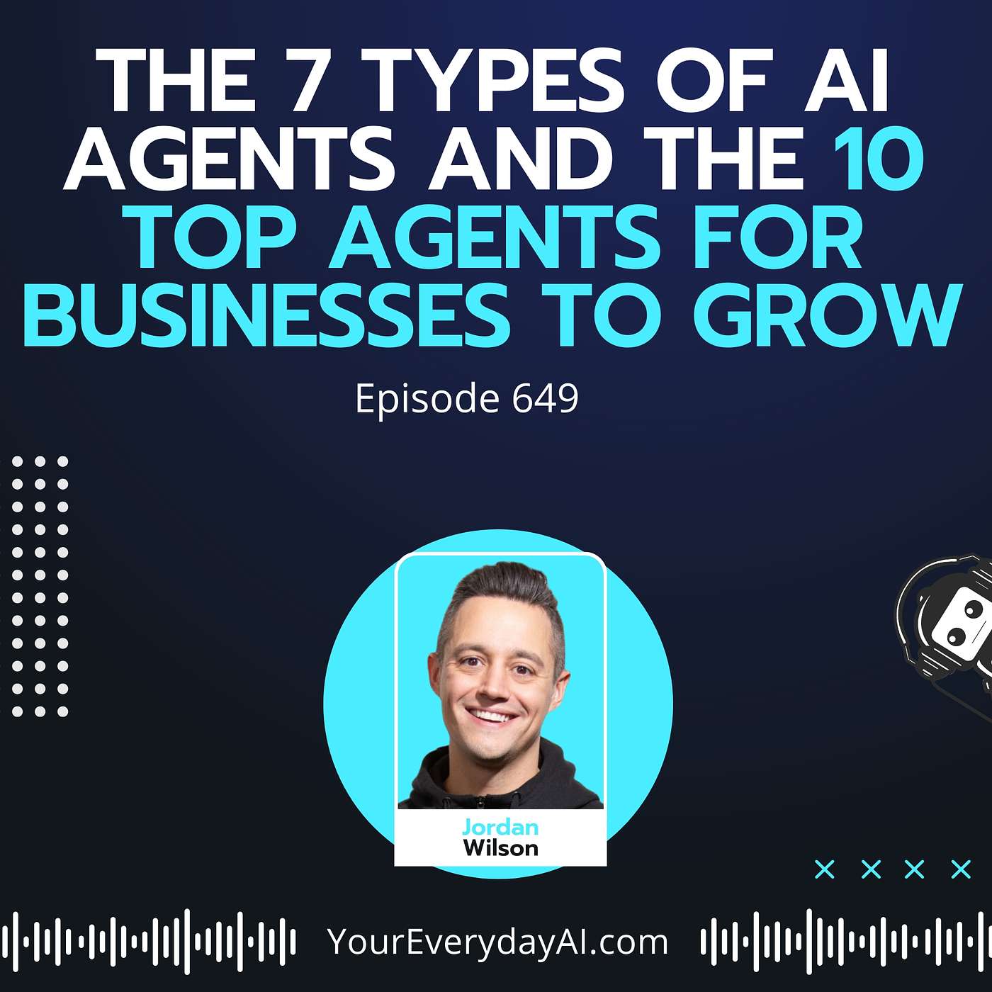 Ep 649: The 7 Types of AI Agents and the 10 Top Agents for Businesses to Grow