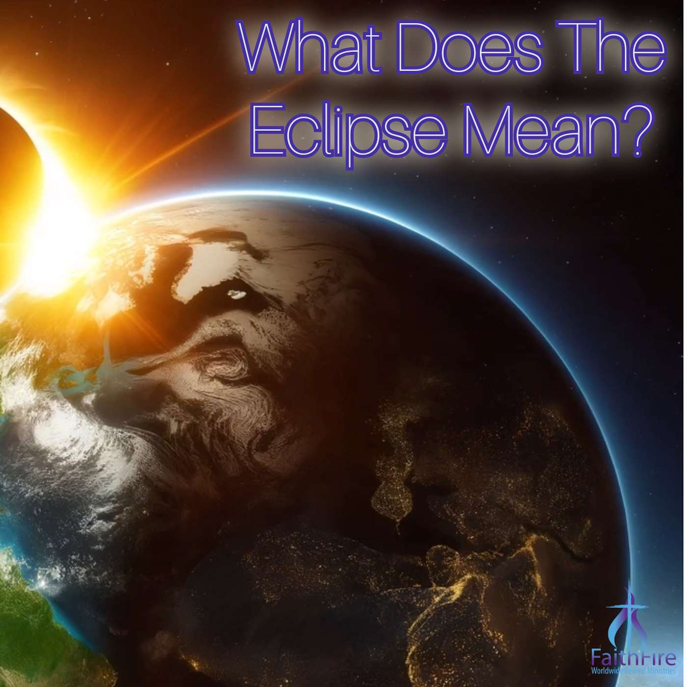 What Does The Eclipse Mean?