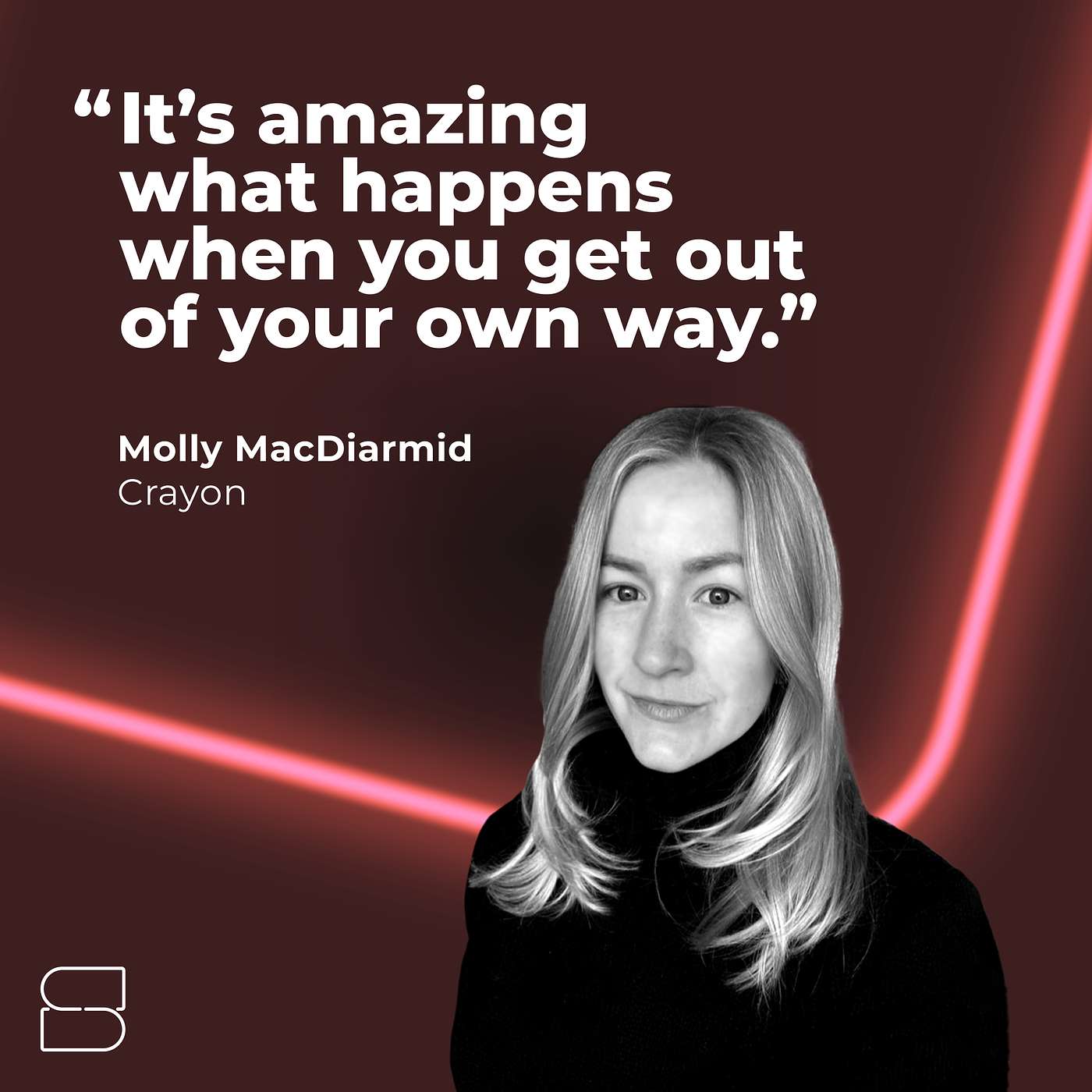 What happens when you learn to get out of your own way? 20 Great Answers with Molly MacDiarmid, APAC Head of Marketing, Crayon.
