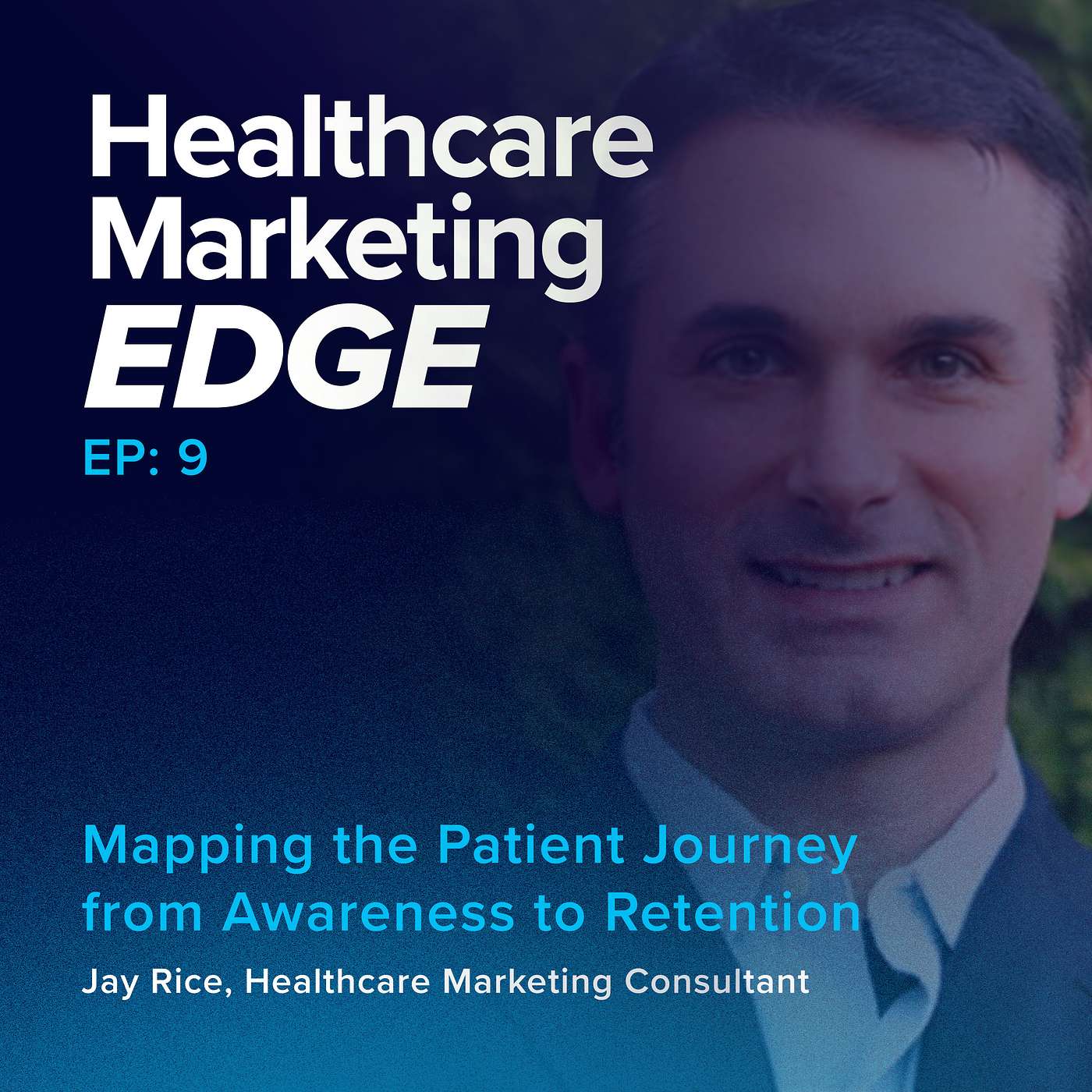 Mapping the Patient Journey from Awareness to Retention | EP 9 Mapping the Patient Journey from Awareness to Retention | EP 9