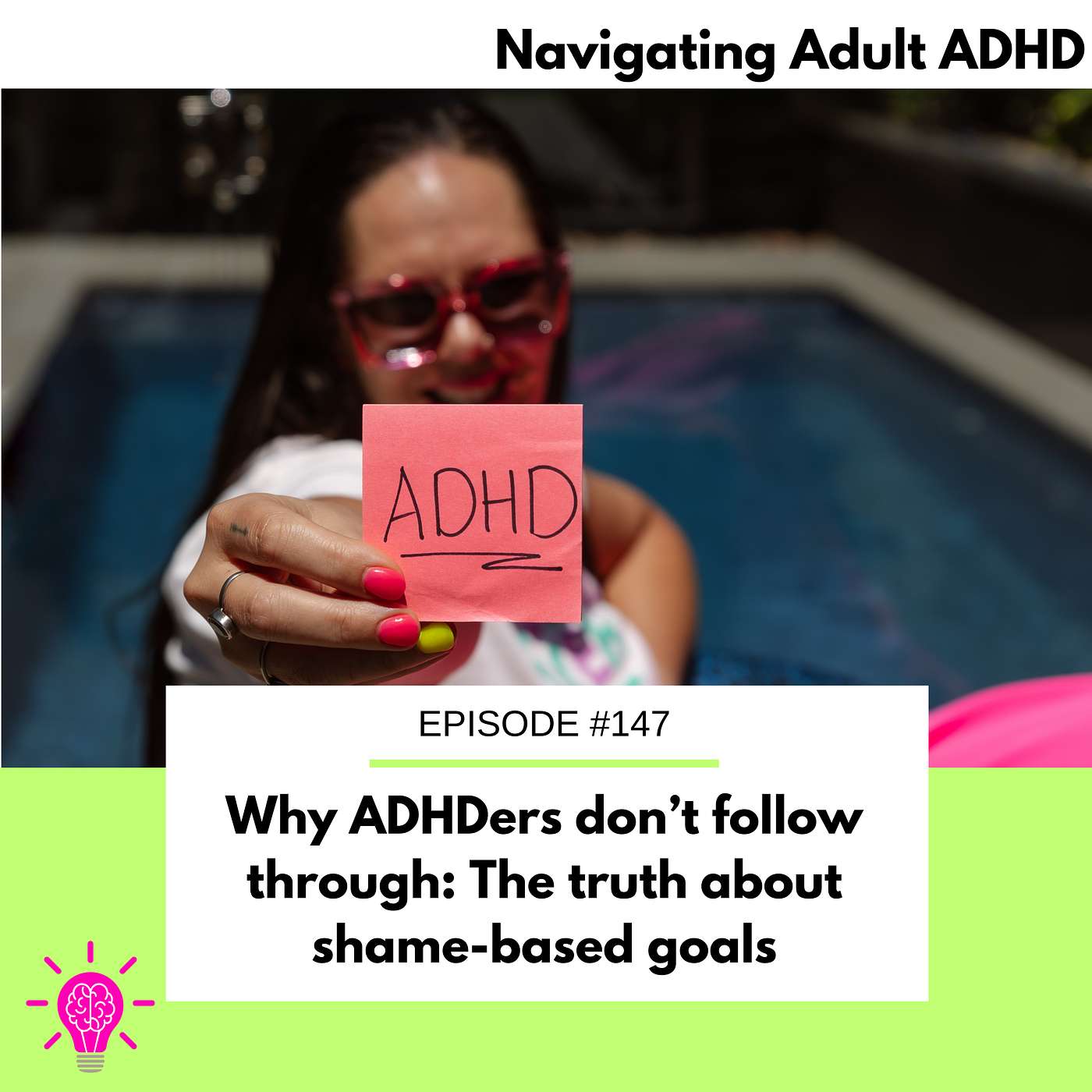 #147 Why ADHDers don’t follow through: The truth about shame-based goals #147 Why ADHDers don’t follow through: The truth about shame-based goals