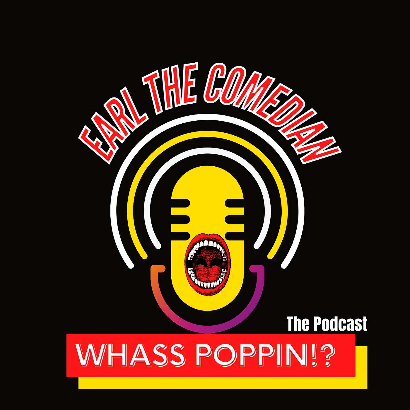 Whass Poppin!? The Podcast
