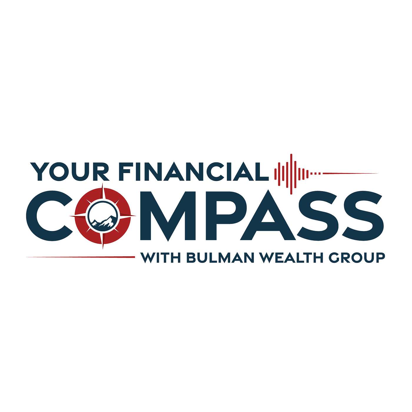 Your Financial Compass with Bulman Wealth Group