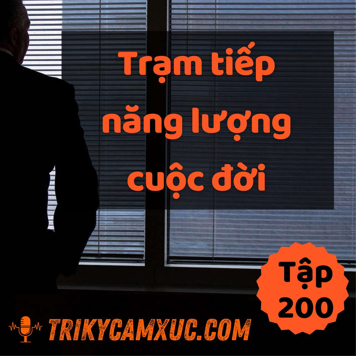 Trạm tiếp năng lượng cuộc đời (đừng lãng phí) - Tri kỷ cảm xúc #200
