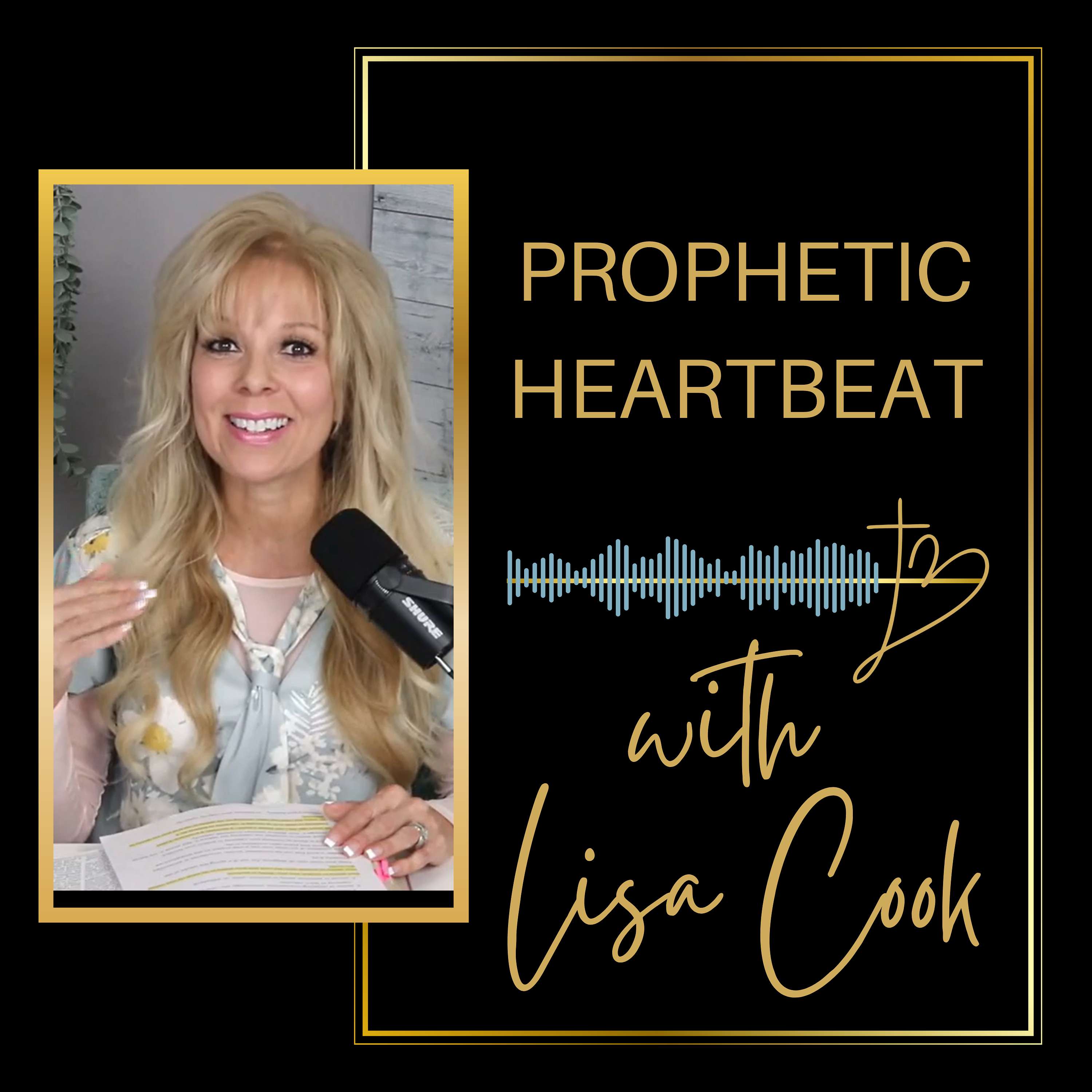 Prophetic Heartbeat With Lisa Cook
