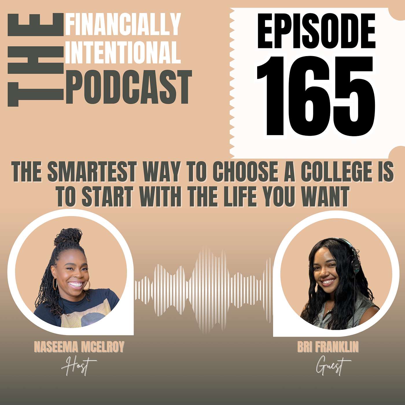 The smartest way to choose a college is to start with the life you want - Episode 165