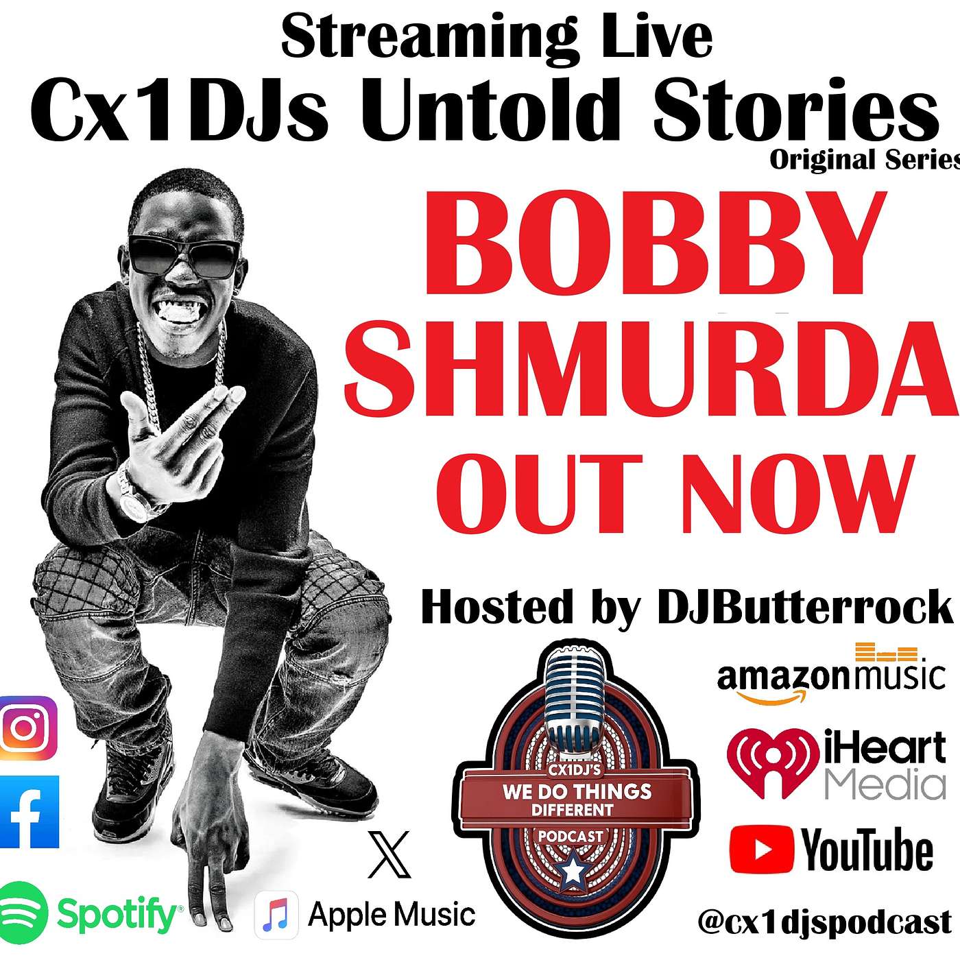 Cx1DJs We Do Things Different Podcast "Untold Stories of Bobby Shmurda" hosted by DJButterrock episode artwork