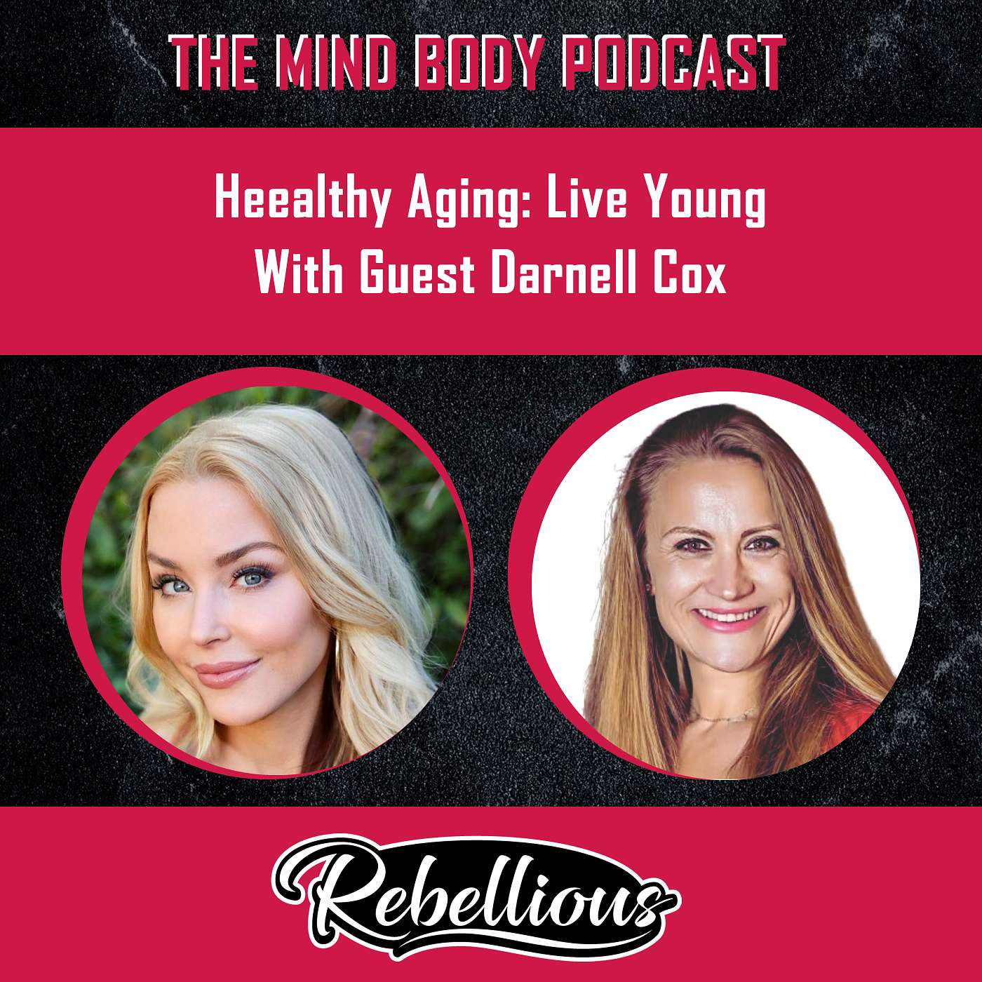 The Mind-Body Podcast, Your Rebellious Podcast