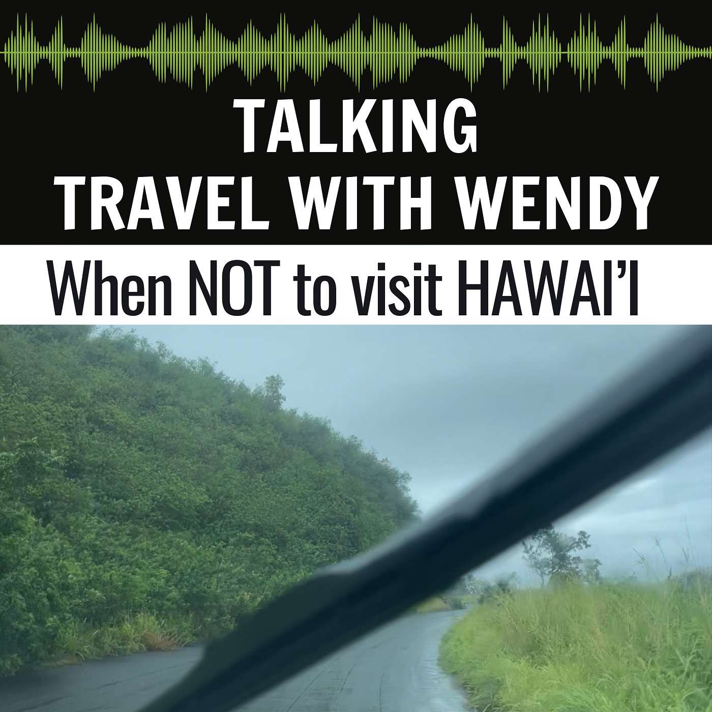 When NOT to visit Hawaii