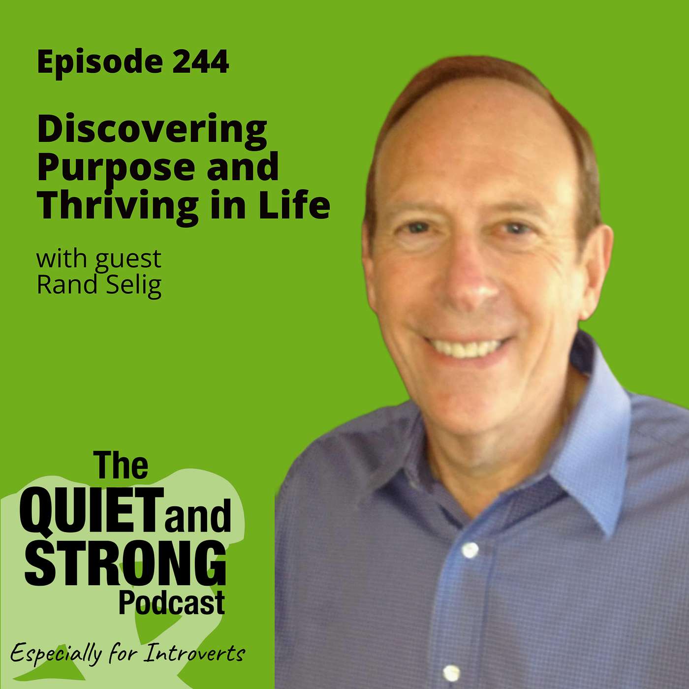 The Quiet and Strong Podcast, Especially for Introverts