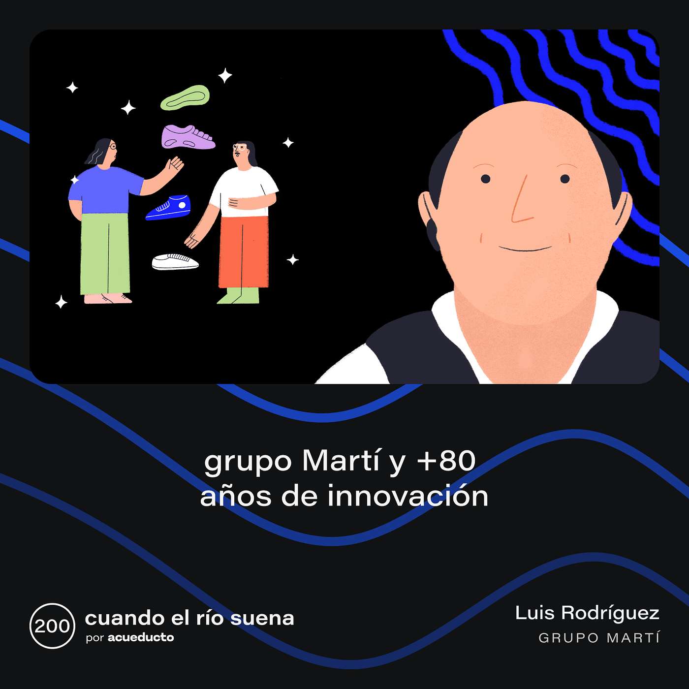 E200: Grupo Martí y +80 años de innovación - Luis Rodríguez, Grupo Martí
