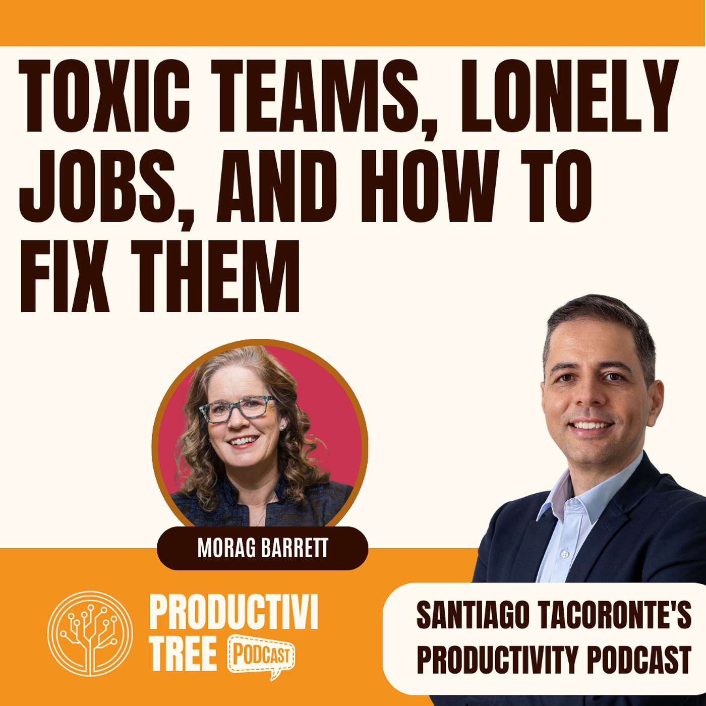 Toxic Teams, Lonely Jobs, And How to Fix Them - Morag Barrett Ep 30