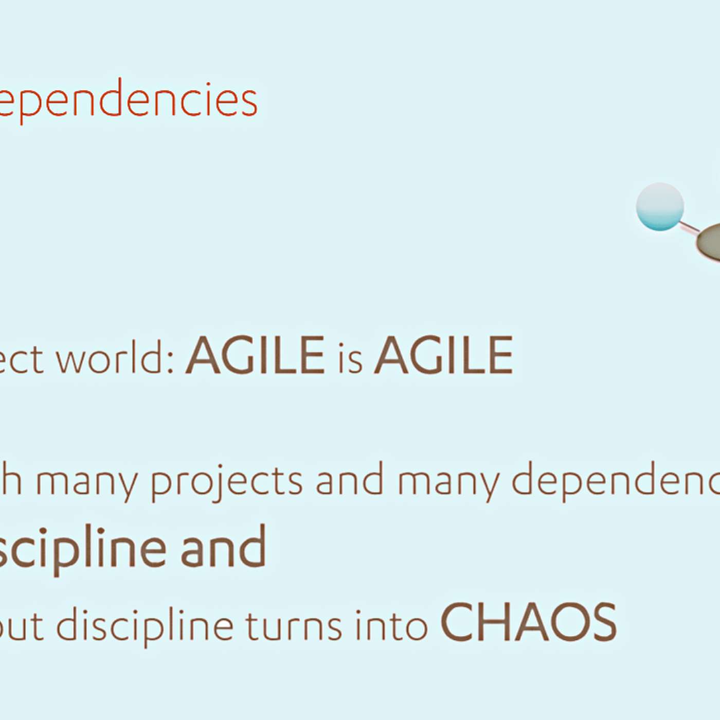 Managing Dependencies in Agile Teams — Why Discipline Is the Real Enabler of Agility