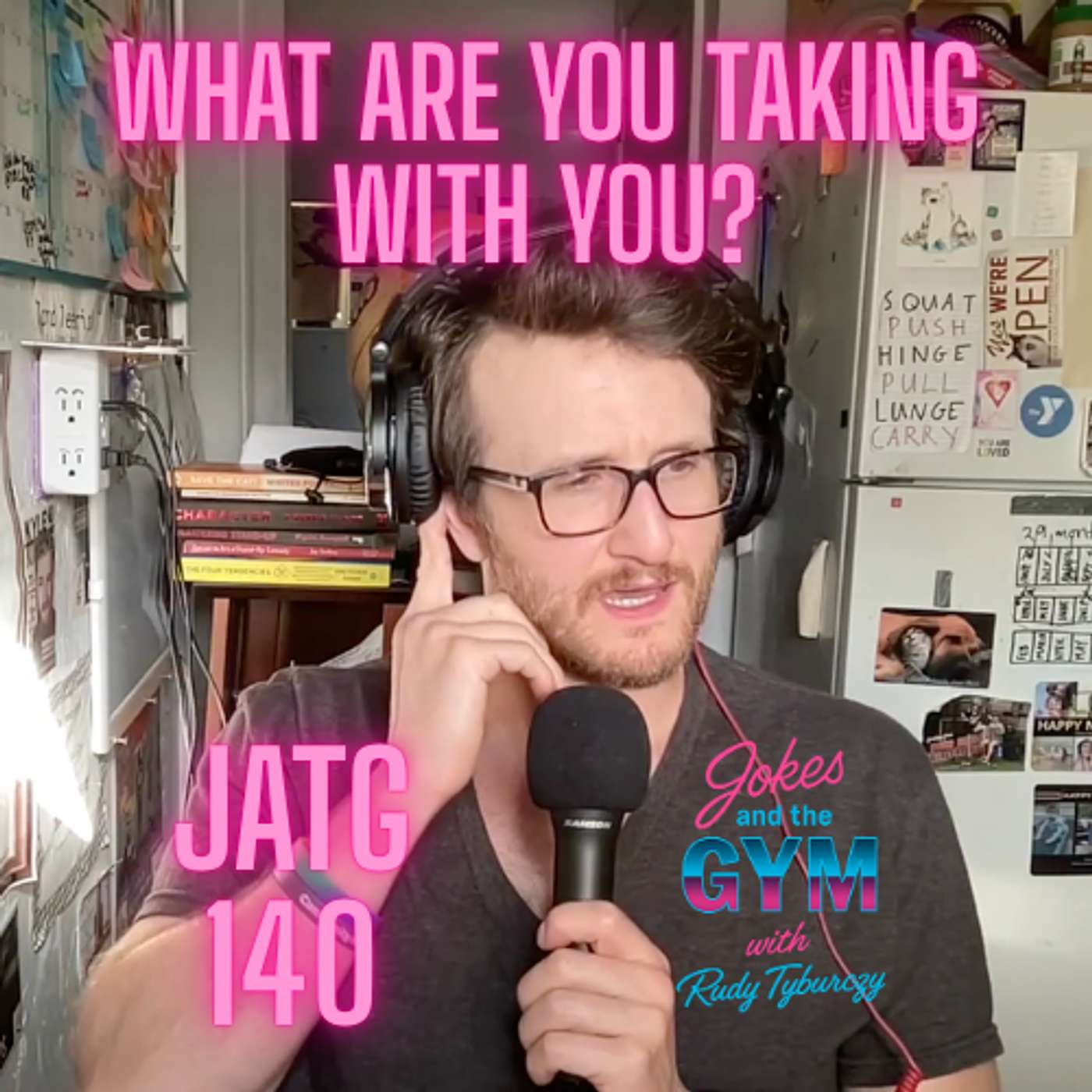 JATG 140 - What Are You Taking With You?