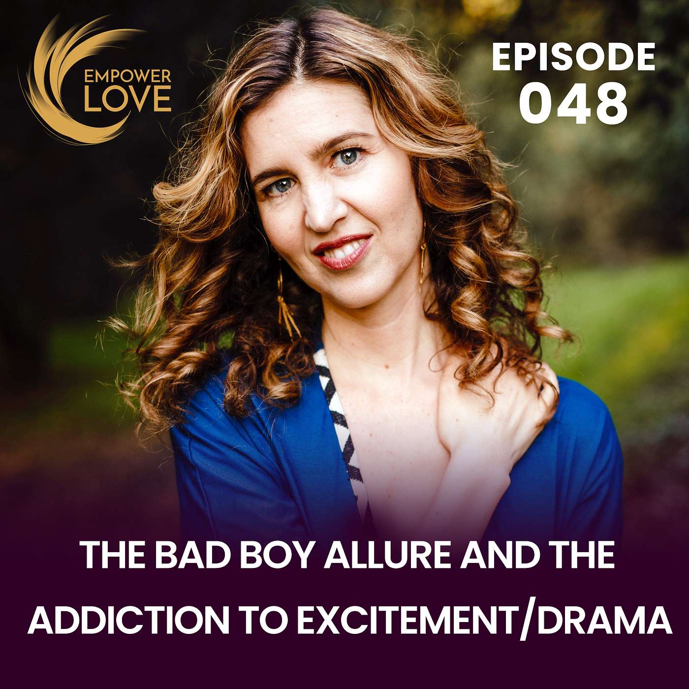 The Bad Boy Allure and the Addiction to Excitement/Drama / 048