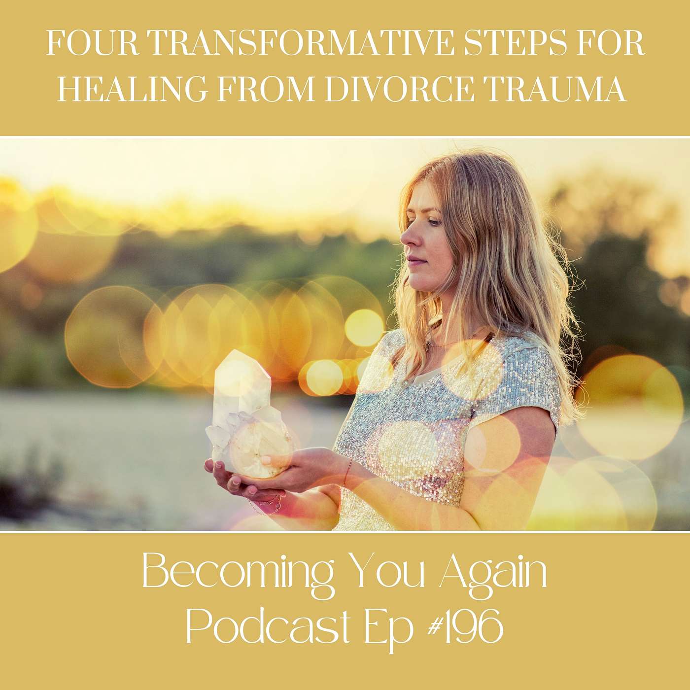 Four Transformative Steps for Healing from Divorce Trauma