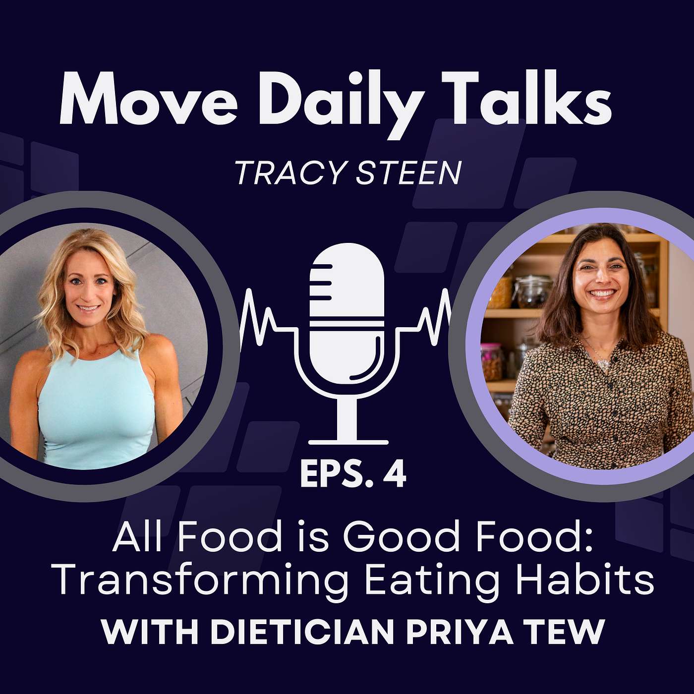 Move Daily Talks: All Food is Good Food with Dietician Priya Tew | EPS. 4