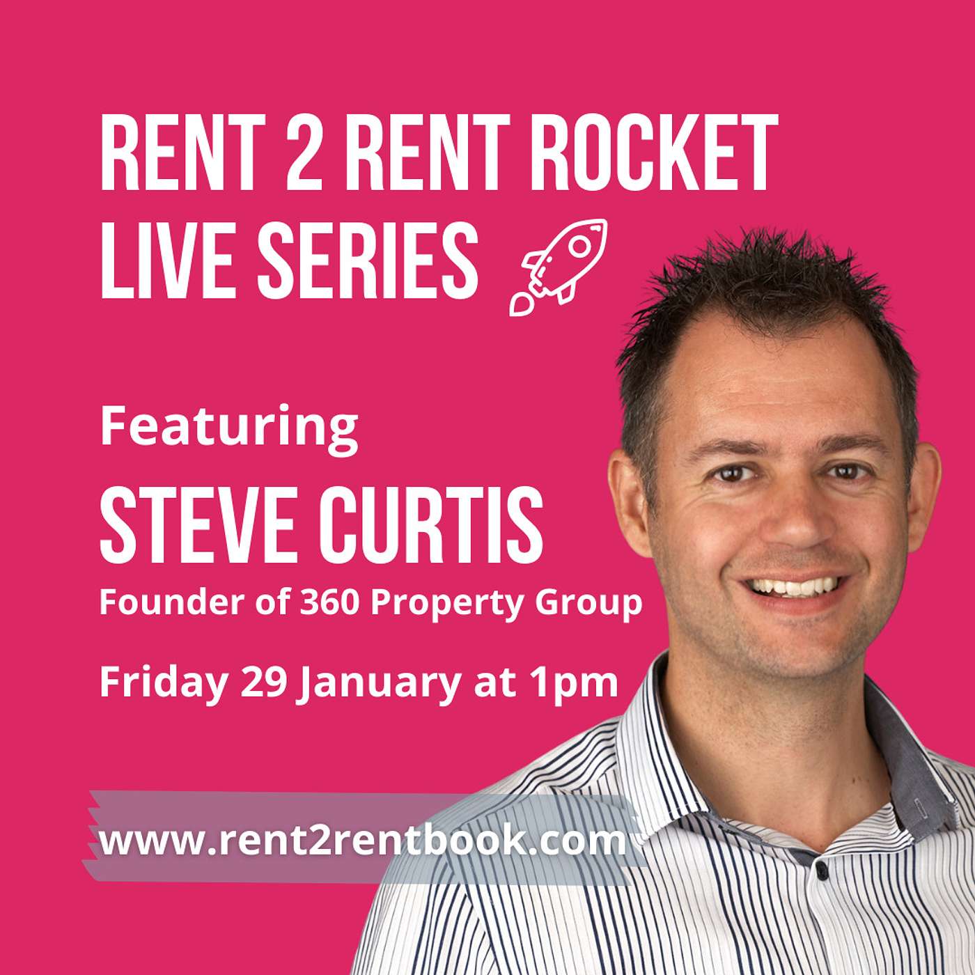 Rent 2 Rent Rocket Live Series Featuring Steve Curtis of 360 Property Group and Rent 2 Rent Live - Day 7