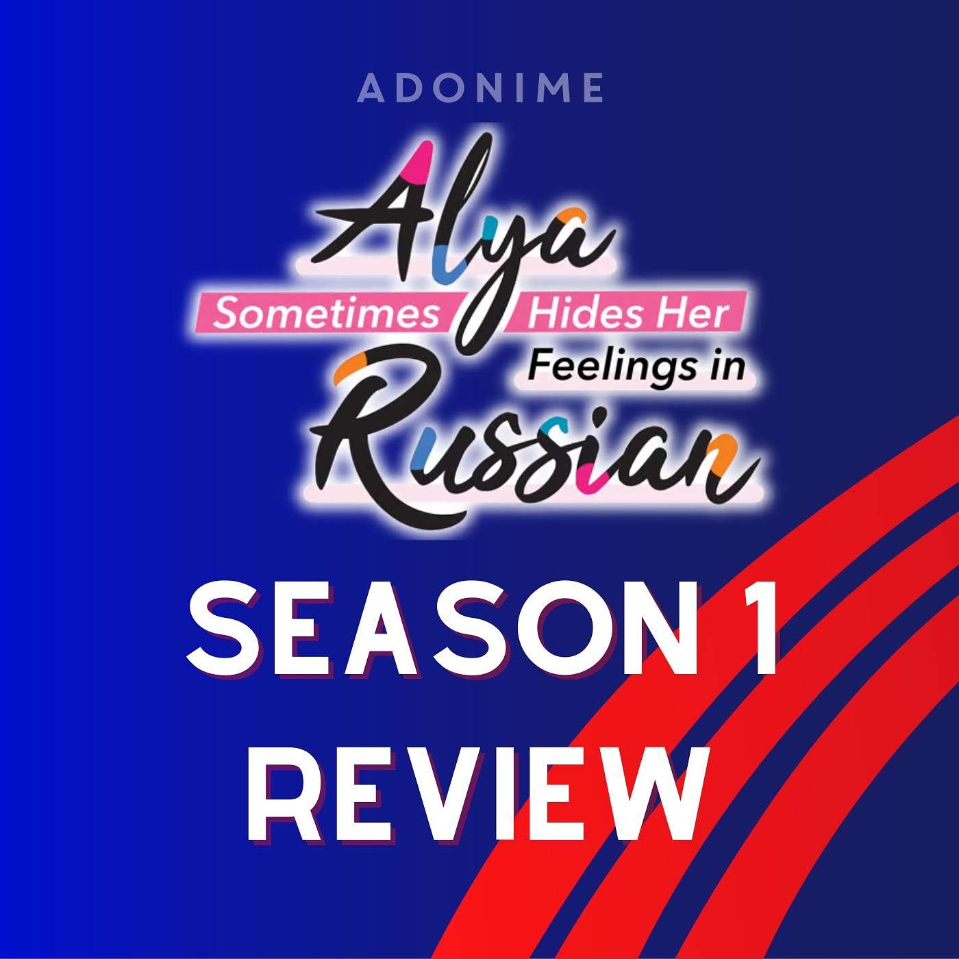 Alya Sometimes Hides Her Feelings In Russian Season 1 Review