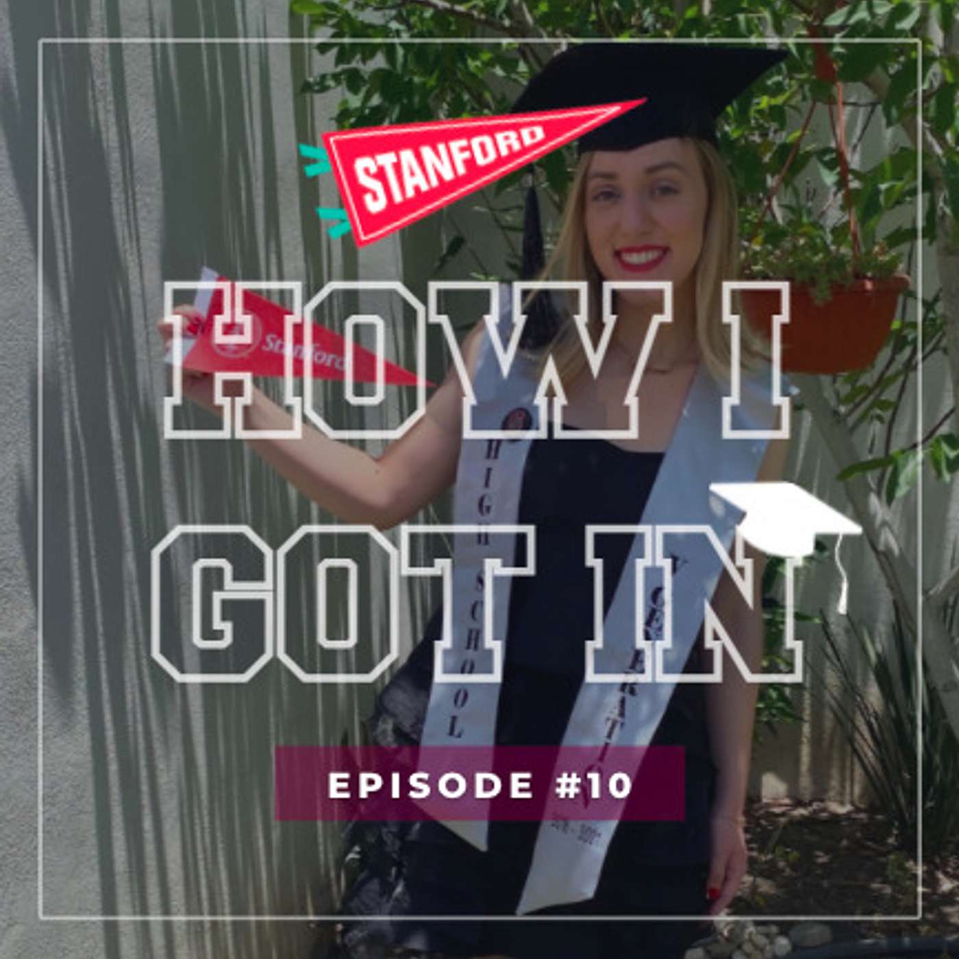 #10 How I Got In - From Brazil to Mexico to Stanford - Isadora's Journey to Her Dream School