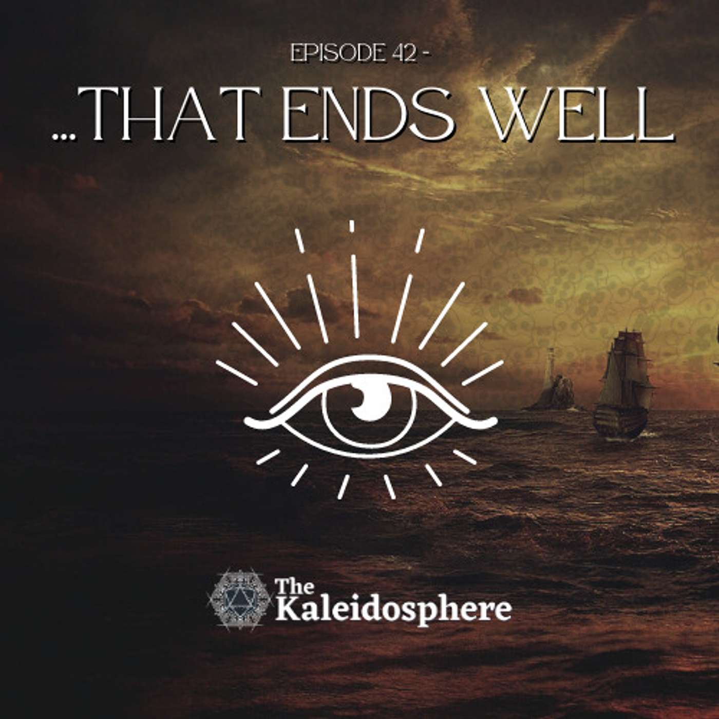 Episode 42: …That Ends Well