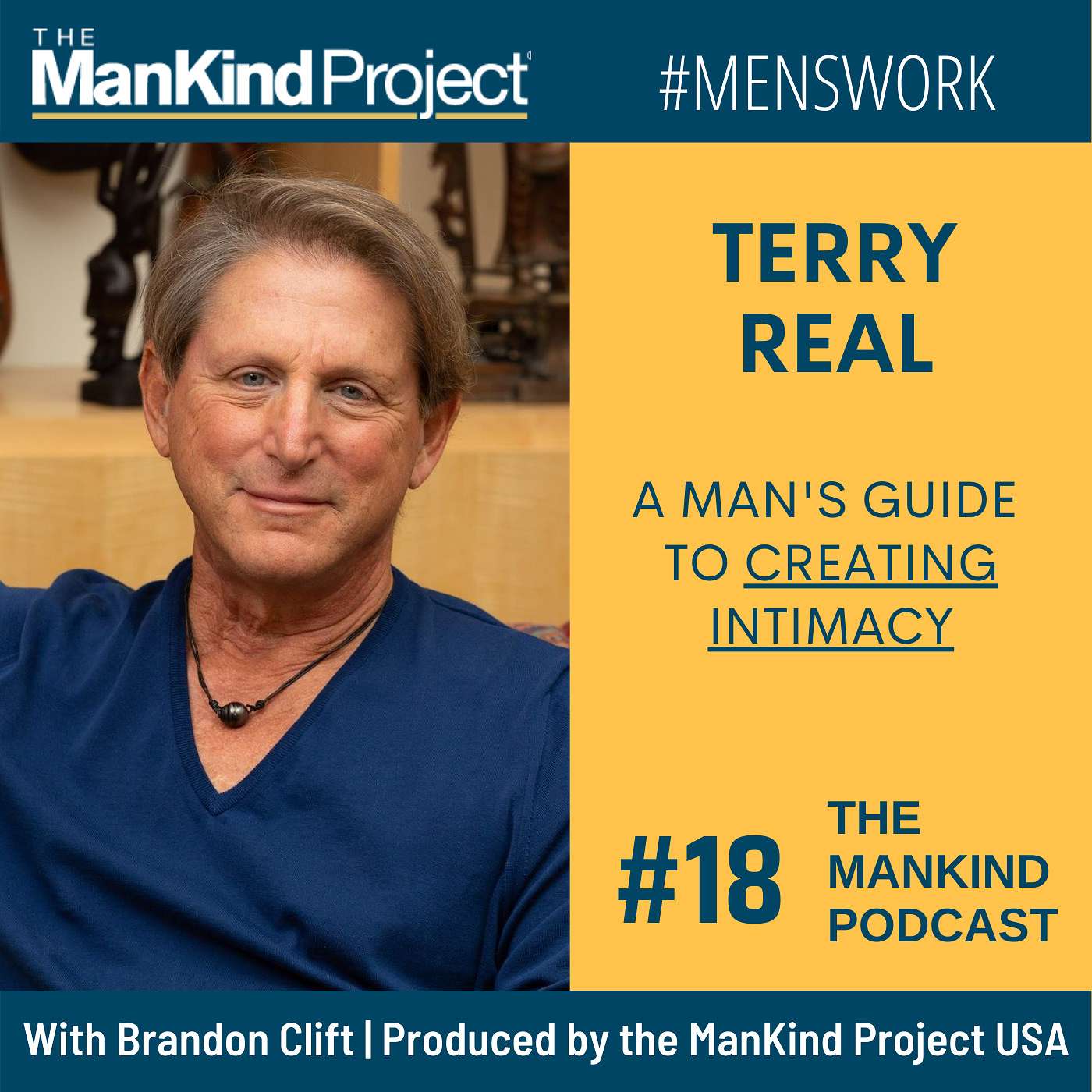 A Man's Guide To Creating Intimacy | Terry Real | Ep #018
