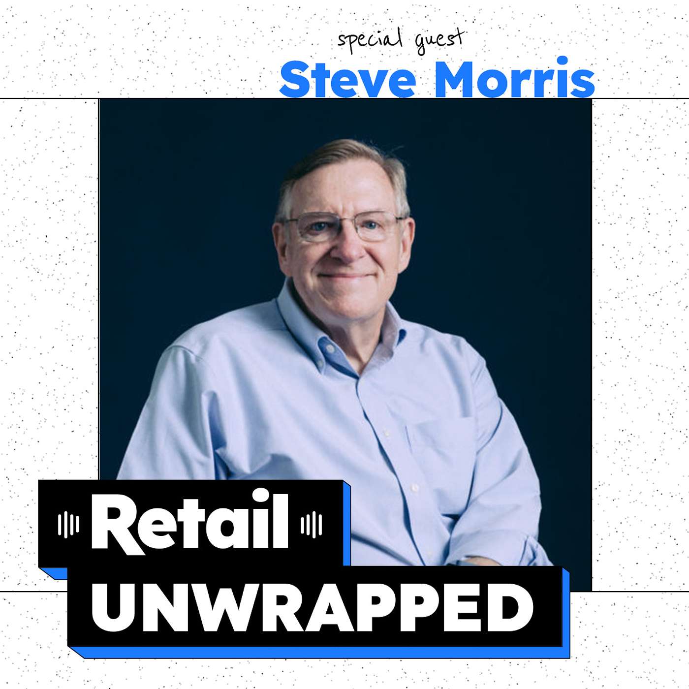 A Retail Profitability Update with Steve Morris, Founder of Asset Strategies Group episode artwork